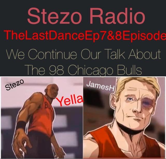Stezo Radio-TheLastDanceEp7&8Episode