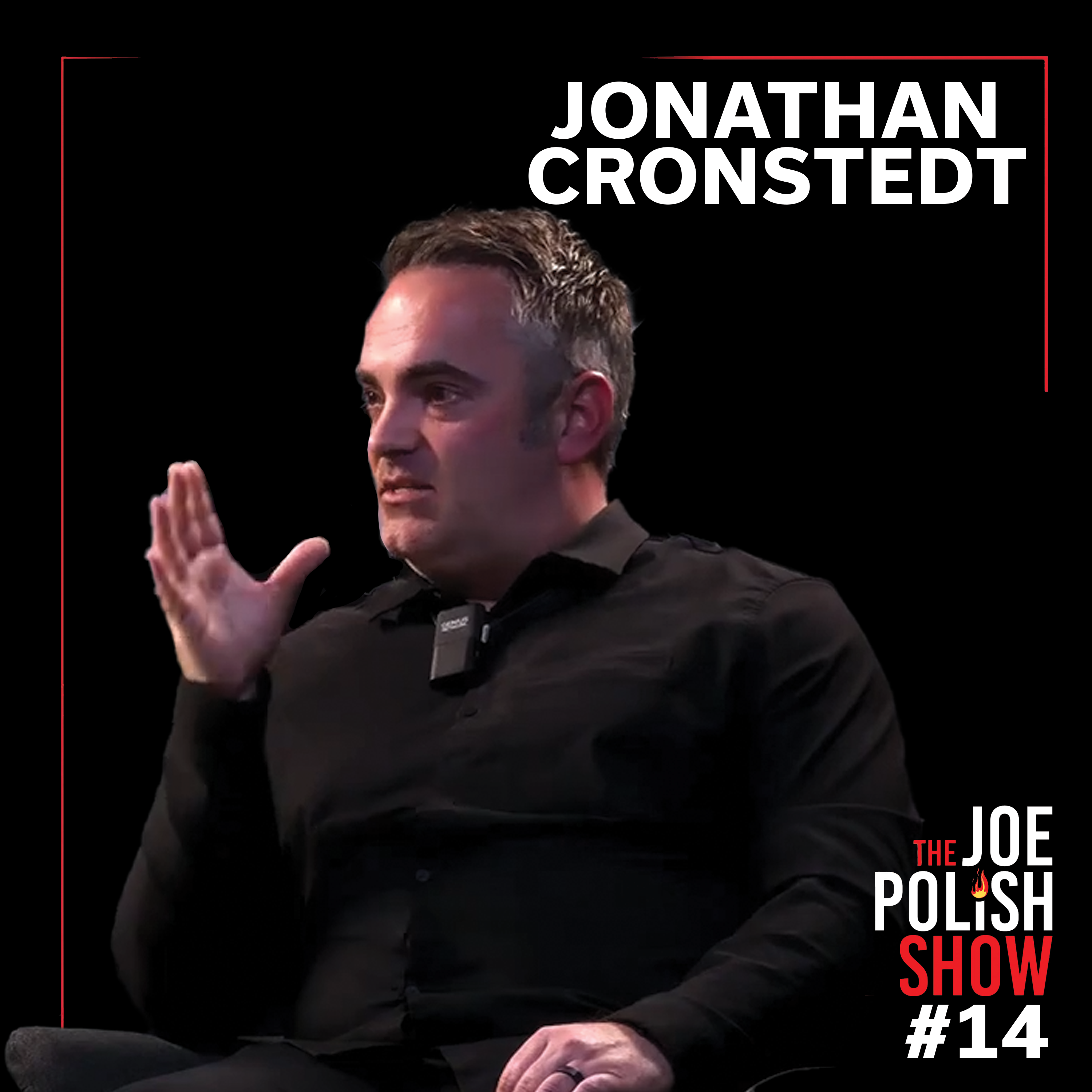 From Bankruptcy to Billion-Dollar Blueprint: Jonathan Cronstedt's Story of Resilience, Risk, and Relationships with Joe Polish