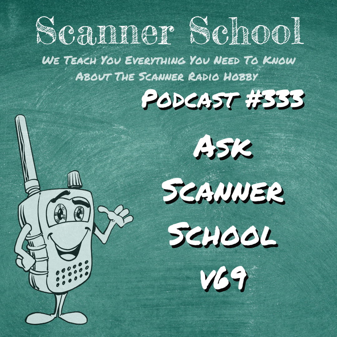333 - Ask Scanner School v69