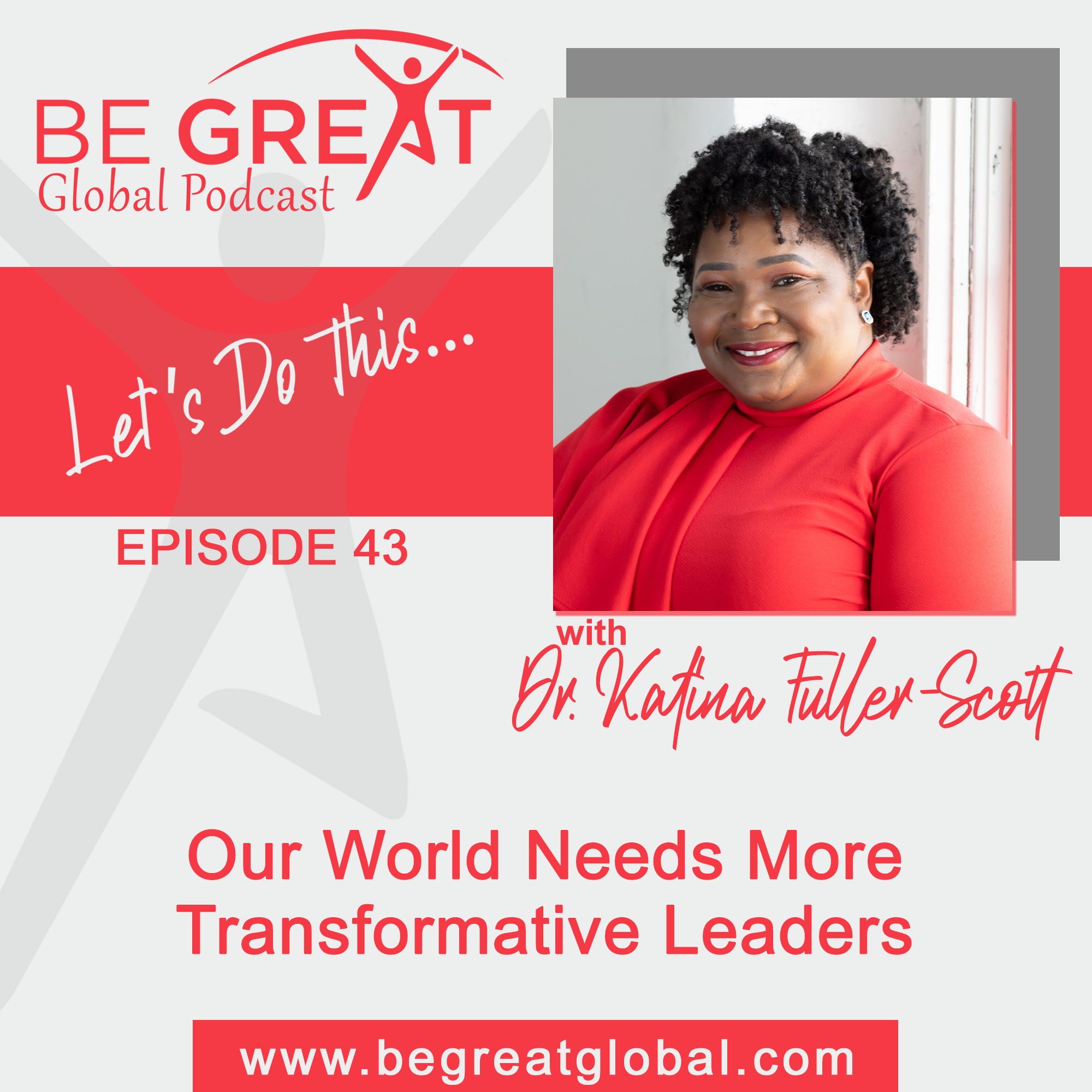 BGG43: Our World Needs More Transformative Leaders