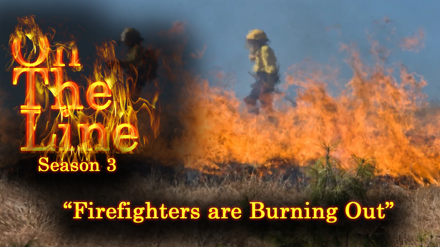 “Firefighters are Burning Out”