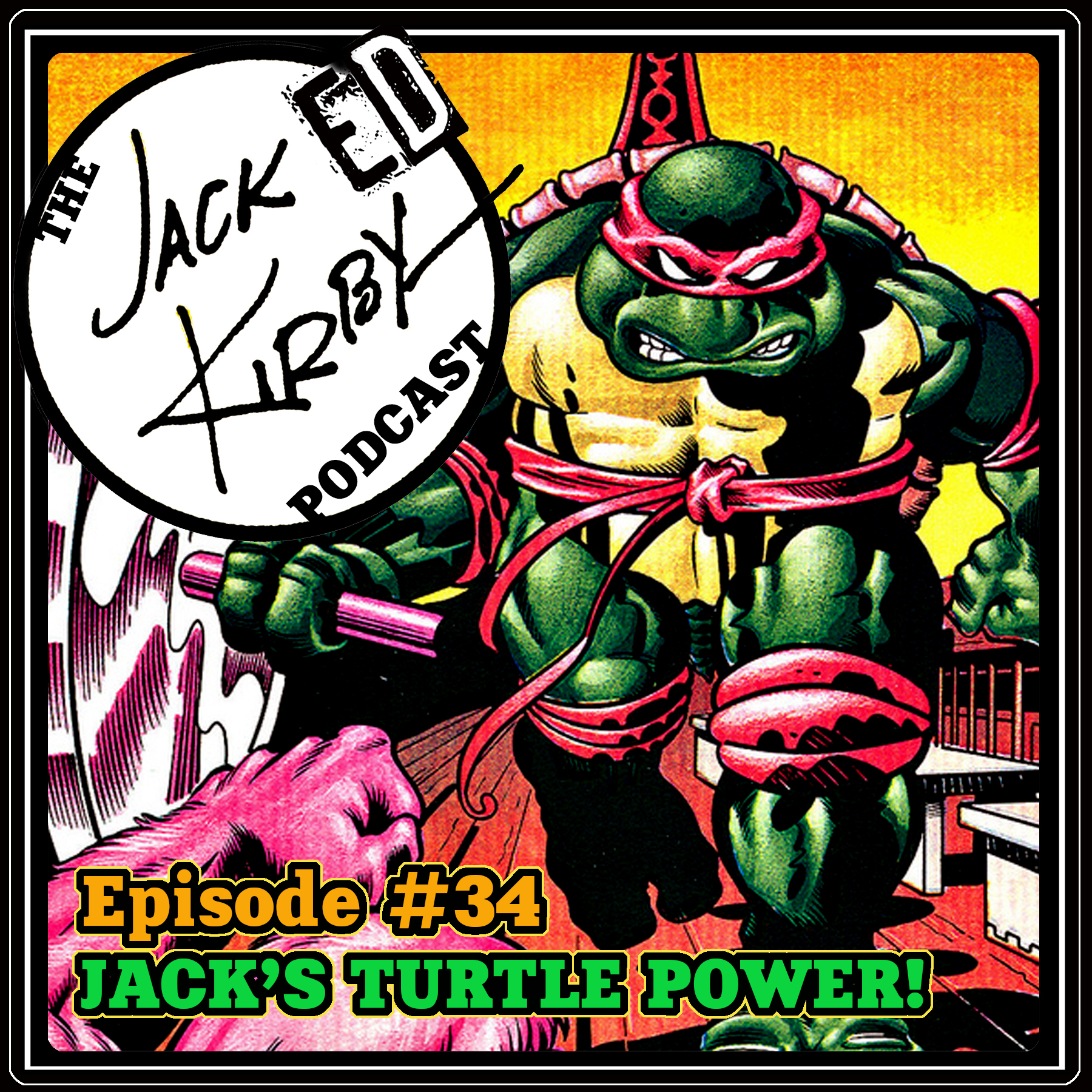 #34- “Jack’s Turtle Power!”