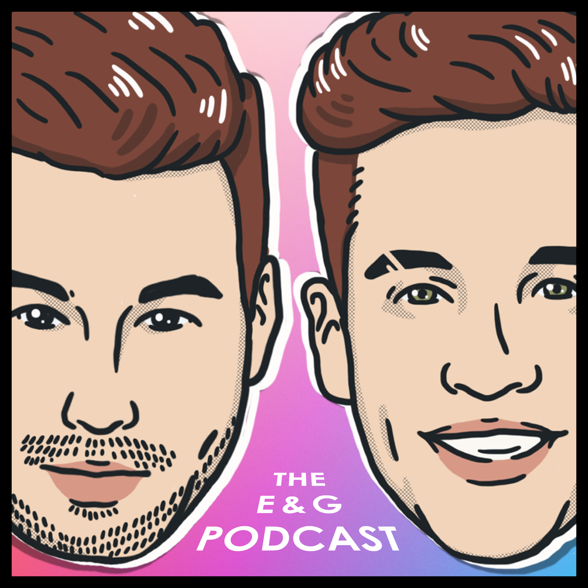 The E & G Podcast