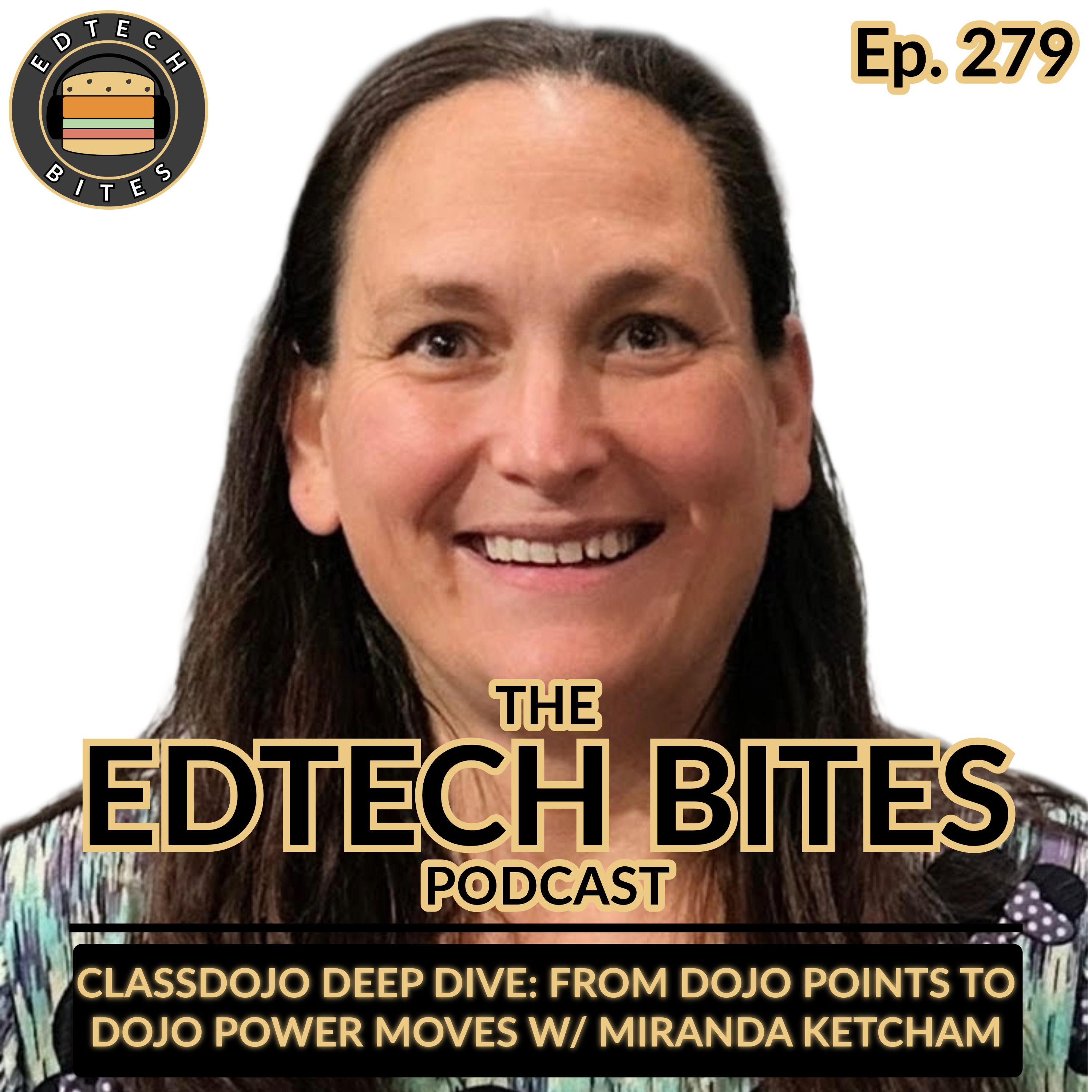 Ep. 279 | ClassDojo Deep Dive: From Dojo Points to Dojo Power Moves w/ Miranda Ketcham