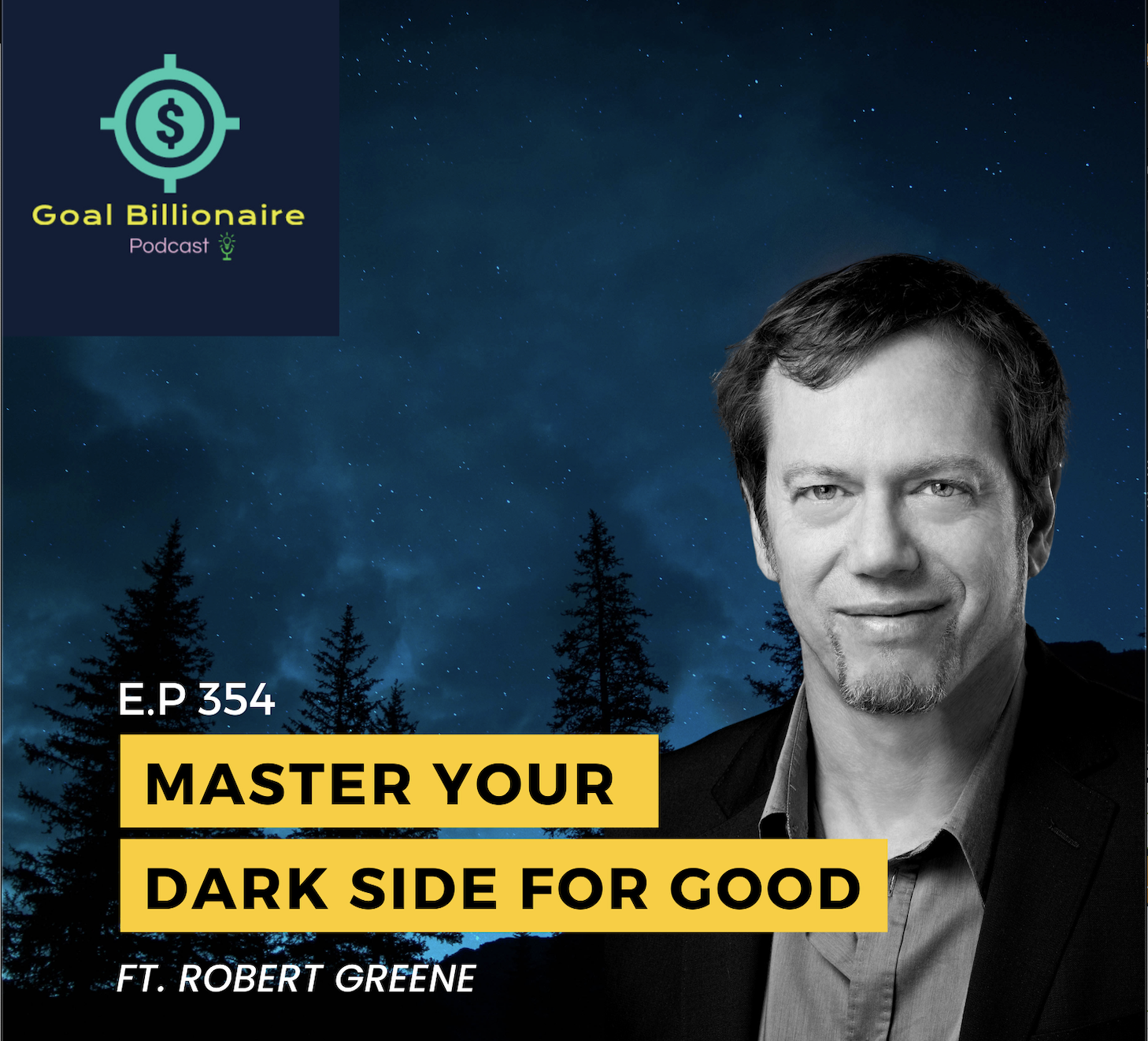 cover of episode Master Your Dark Side!! Life Changing Protocols Goal Billionaire Podcast
