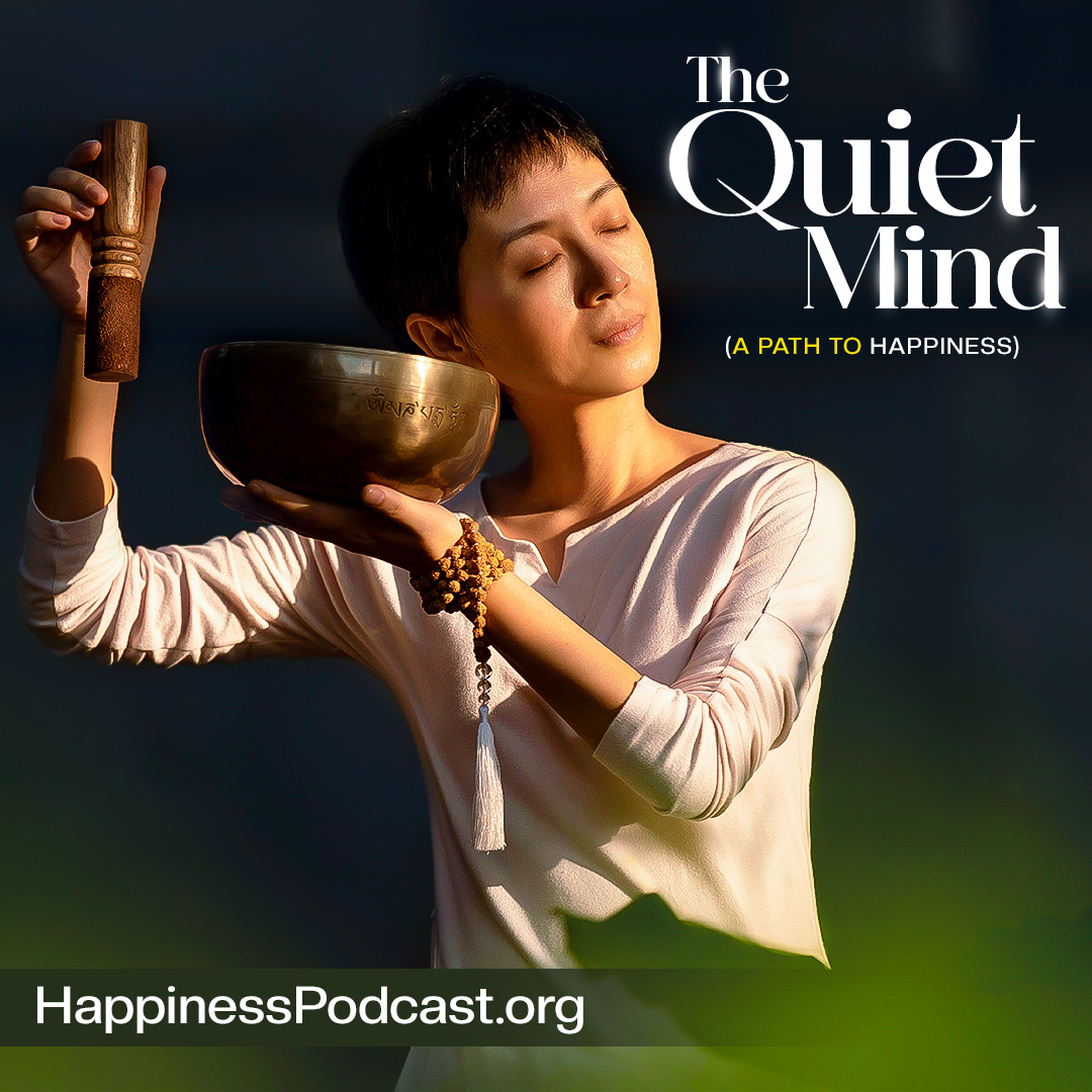 #480 The Quiet Mind: A Path to Happiness