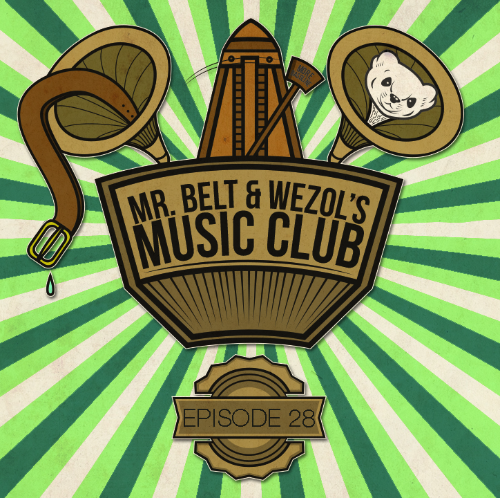 Mr. Belt & Wezol's Music Club #028