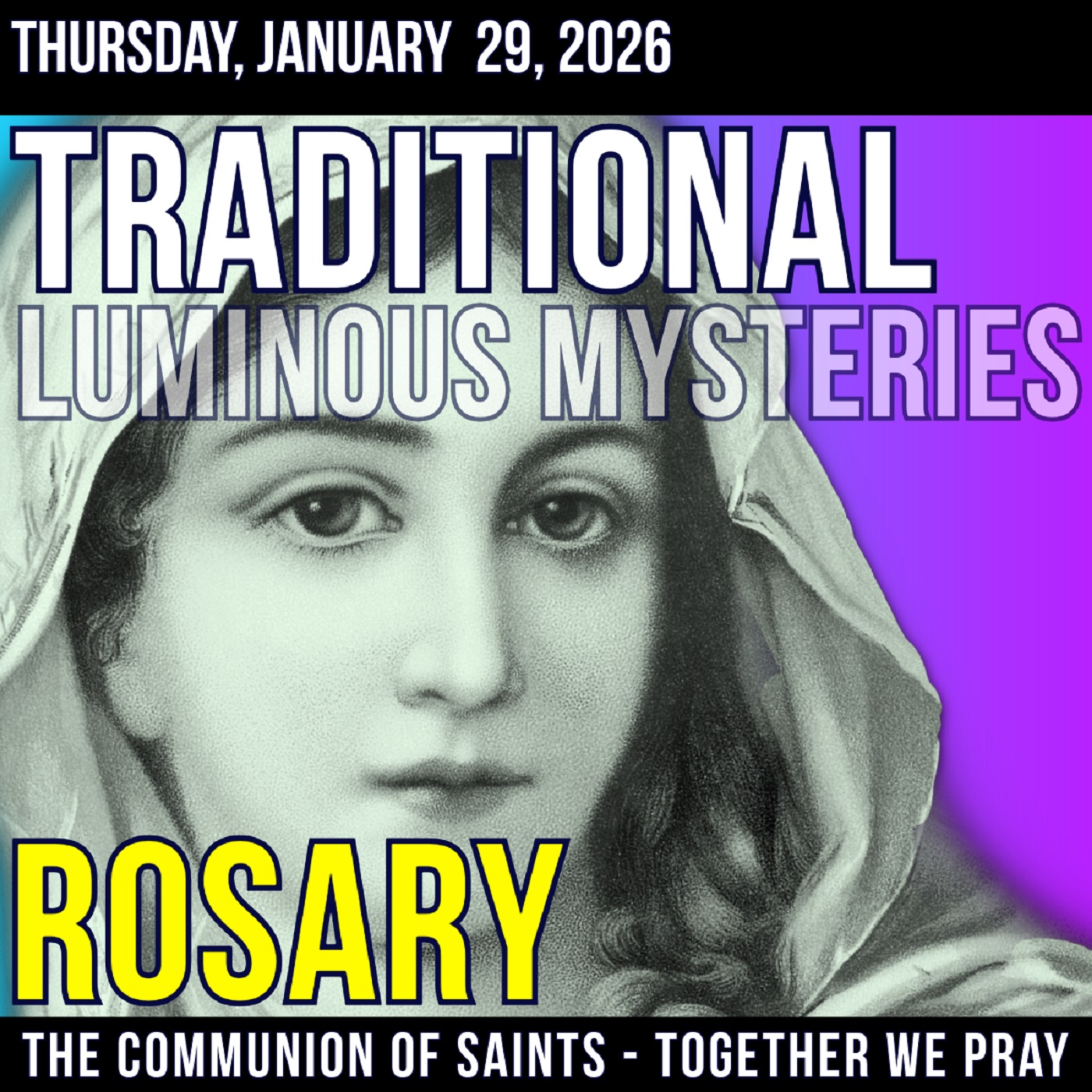 Thursday TRADITONAL Rosary - Luminous Mysteries of the Rosary - January 29, 2026
