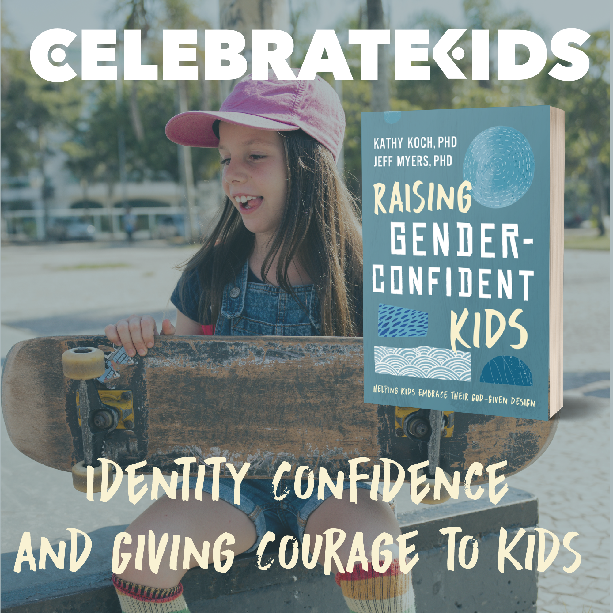 Overcoming Apathy, Despair, Lies, and Doubt in Raising Confident Kids