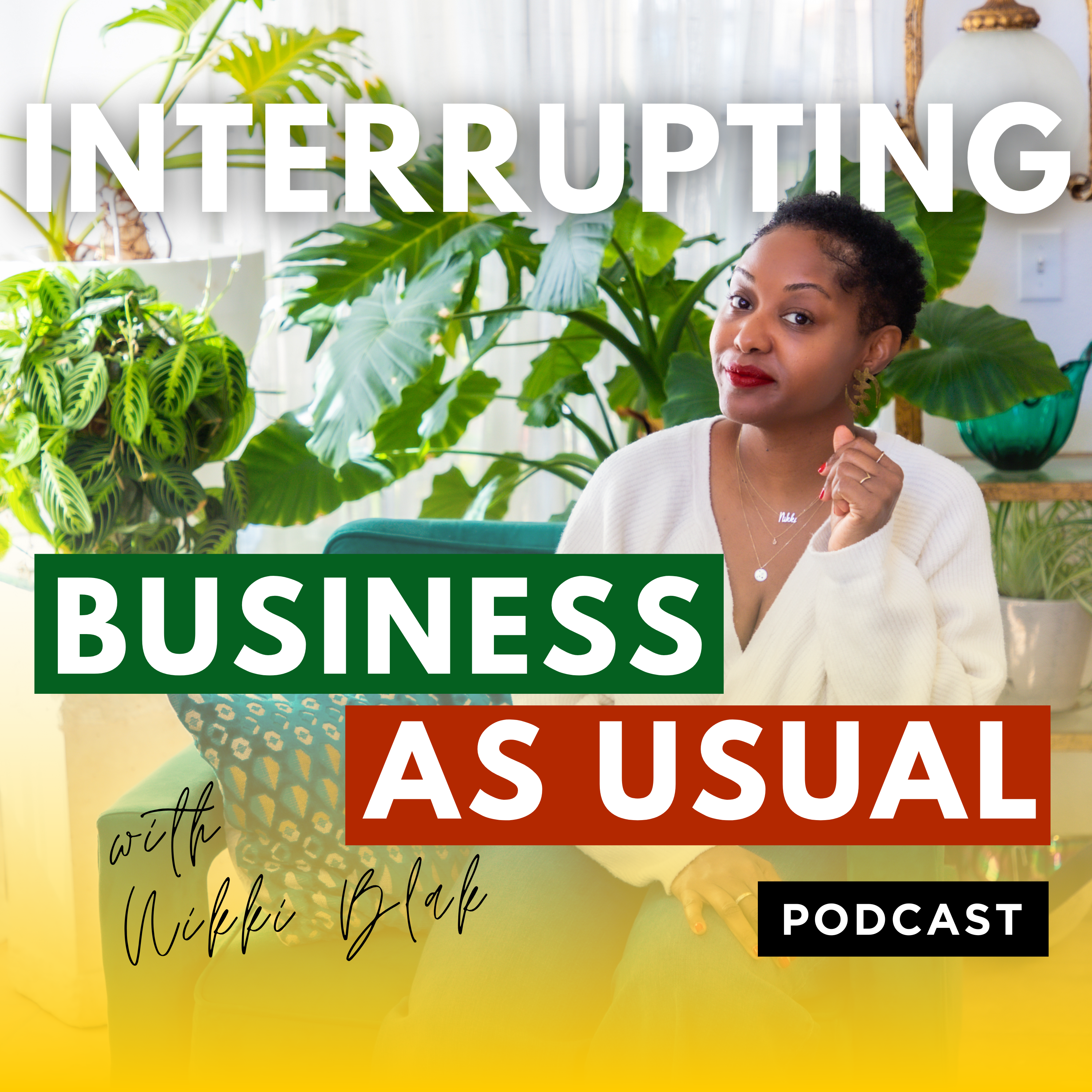 Interrupting Business As Usual