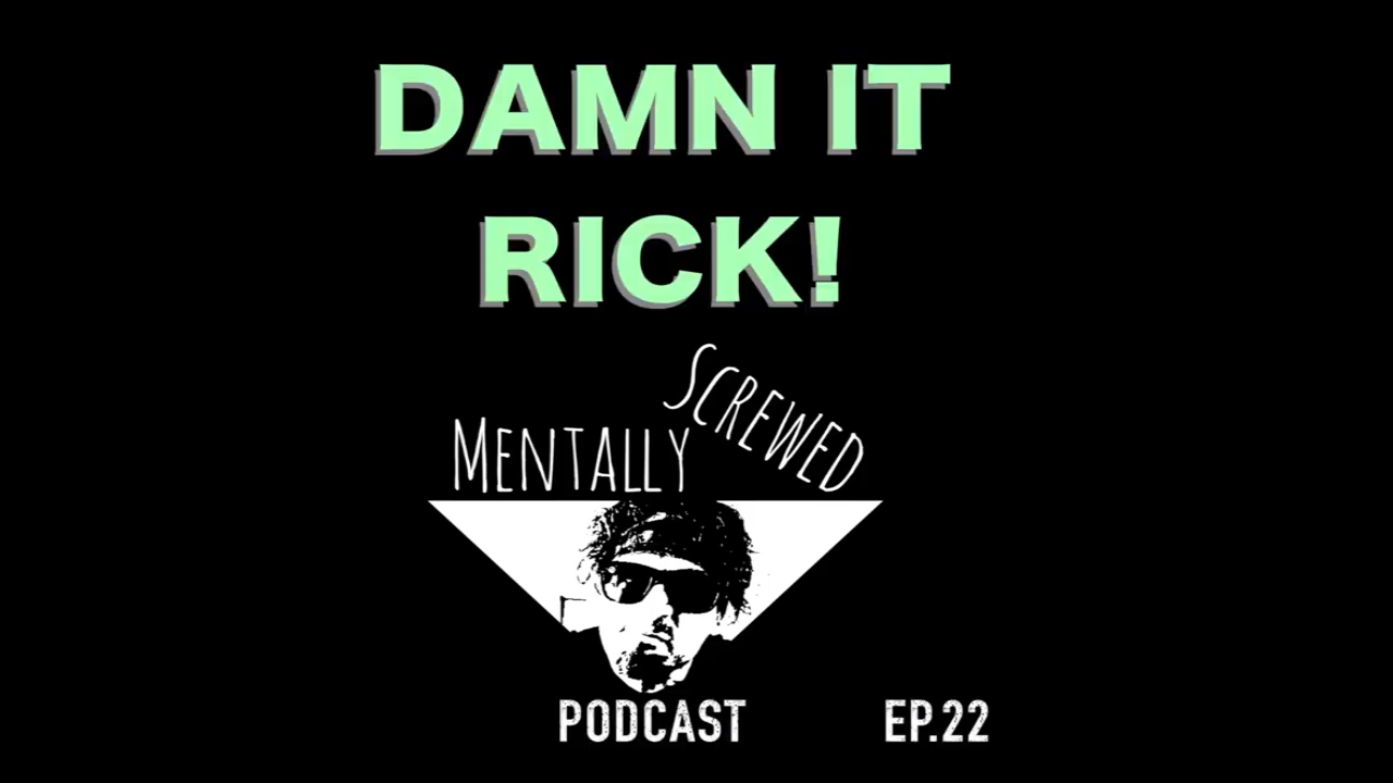 DAMN IT RICK!