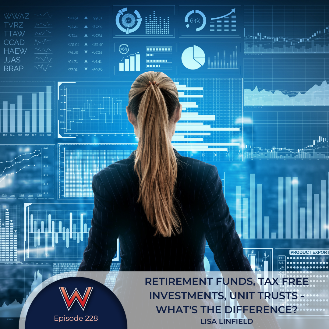 228 Retirement funds, tax free investments, unit trusts - what's the difference?