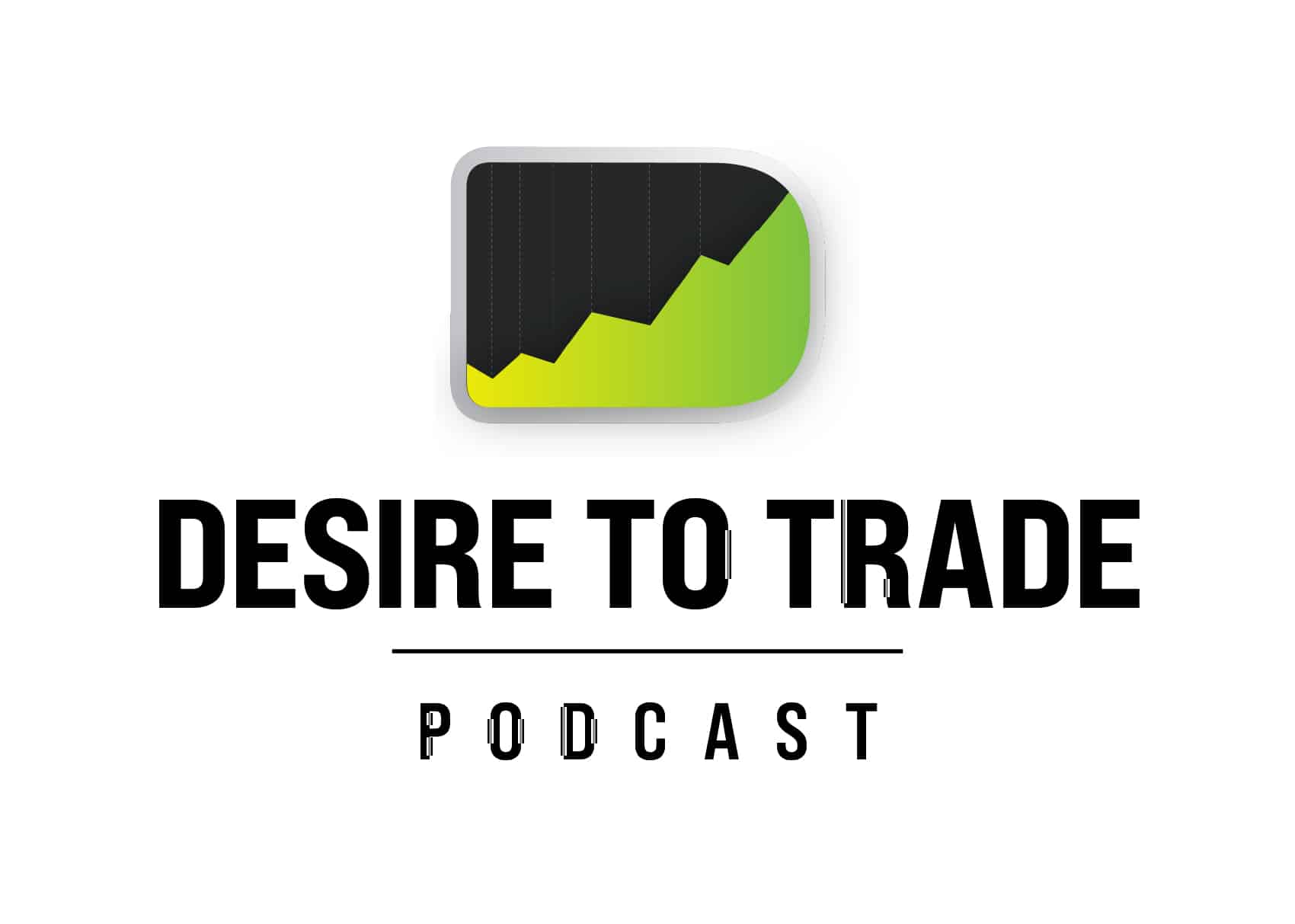Desire To Trade Podcast | Forex Trading & Interviews with Highly Successful Traders