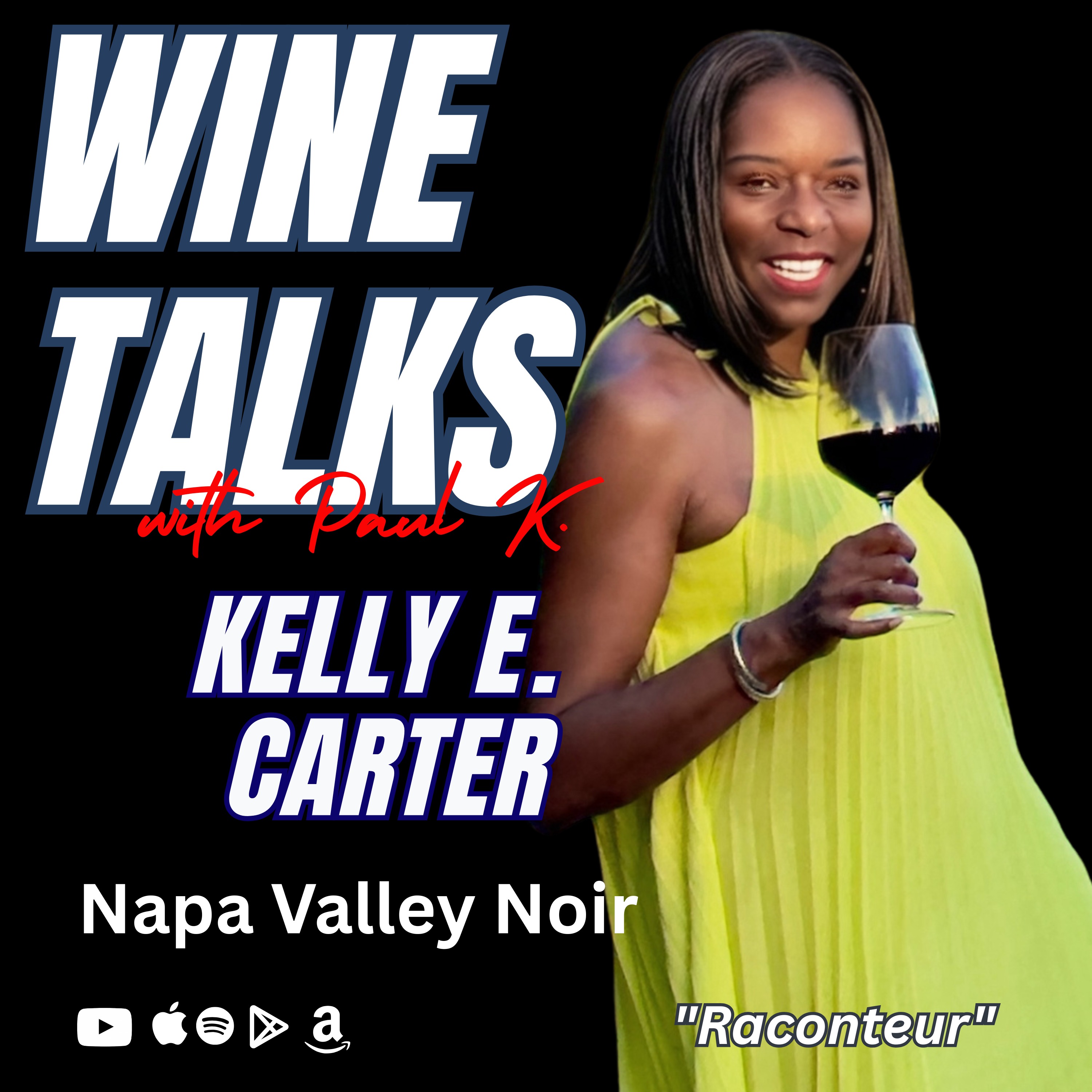 From the LA Lakers Locker Room to Napa Valley vines: Kelly E. Carter on Diversity, Story, and Wine Exploration