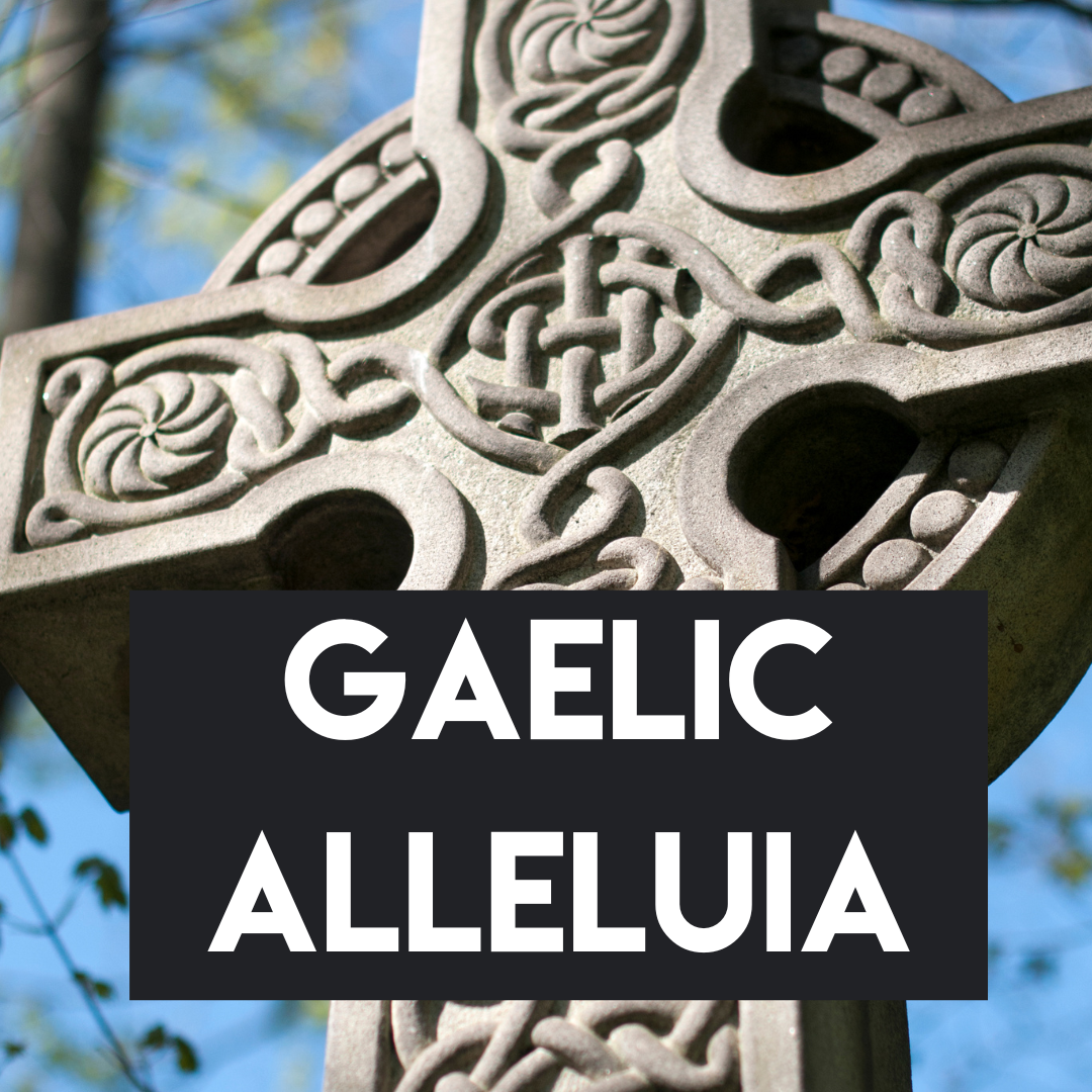Special Music - Gaelic Alleluia