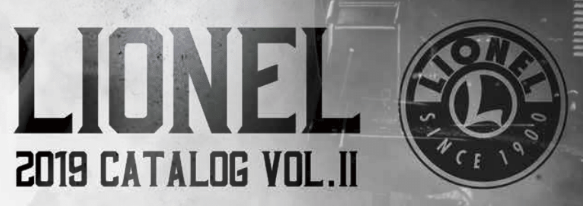 The Lionel 2019 Volume II Catalog Show The Lionel 2019 Volume II Catalog Show