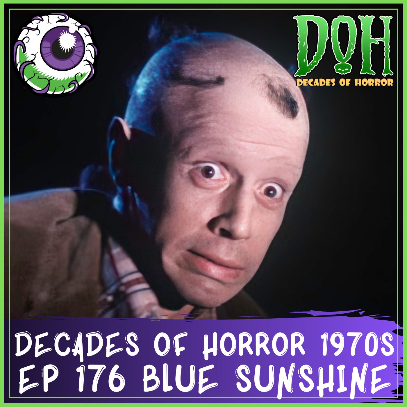 BLUE SUNSHINE (1977) – Episode 176 – Decades Of Horror 1970s