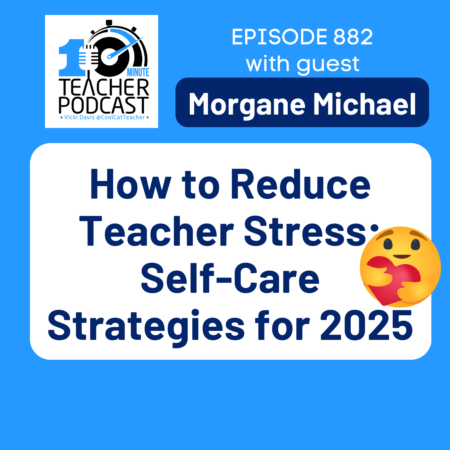 cover of episode How to Reduce Teacher Stress: Self-Care Strategies for 2025