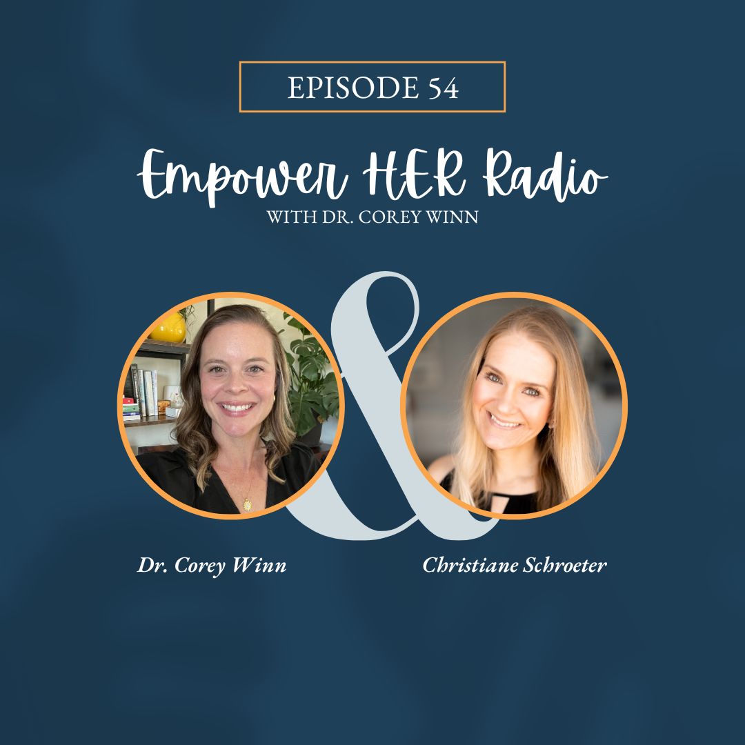 Empower HER Radio with Dr. Corey Winn