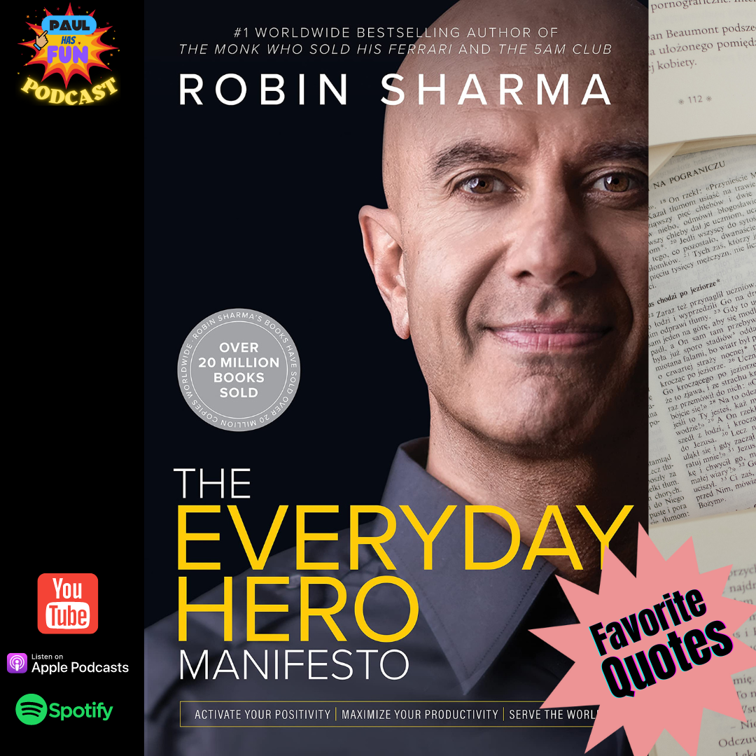 Favorite Quotes from Robin Sharma's book 'The Everyday Hero Manifesto'