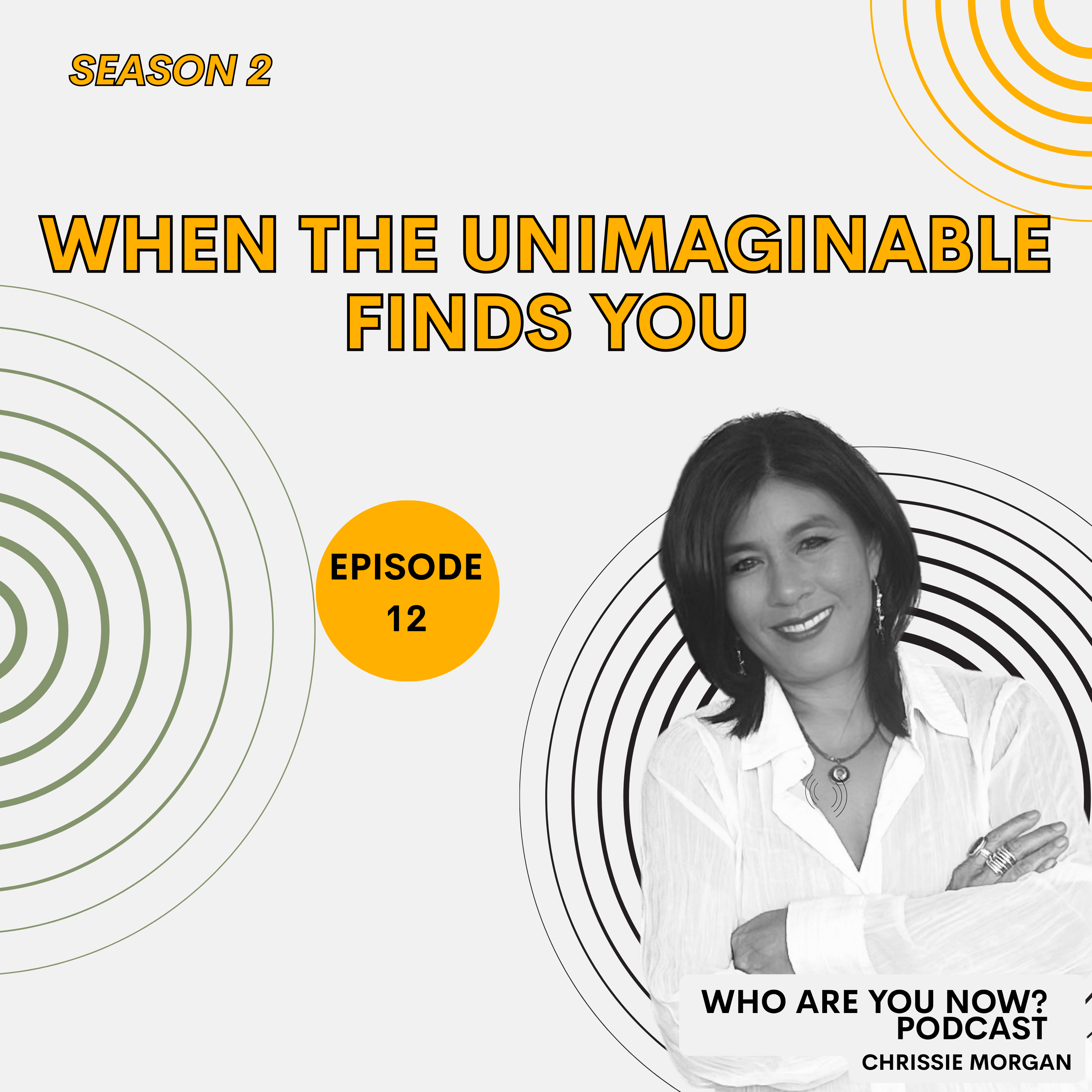 S2 Ep. 12 The Unimaginable: Finding Truth Through Loss