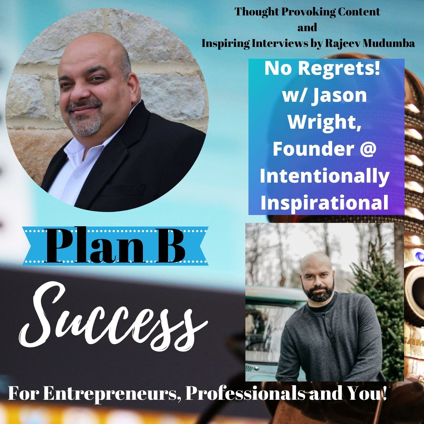No Regrets! w/ Jason Wright, Founder @ Intentionally Inspirational
