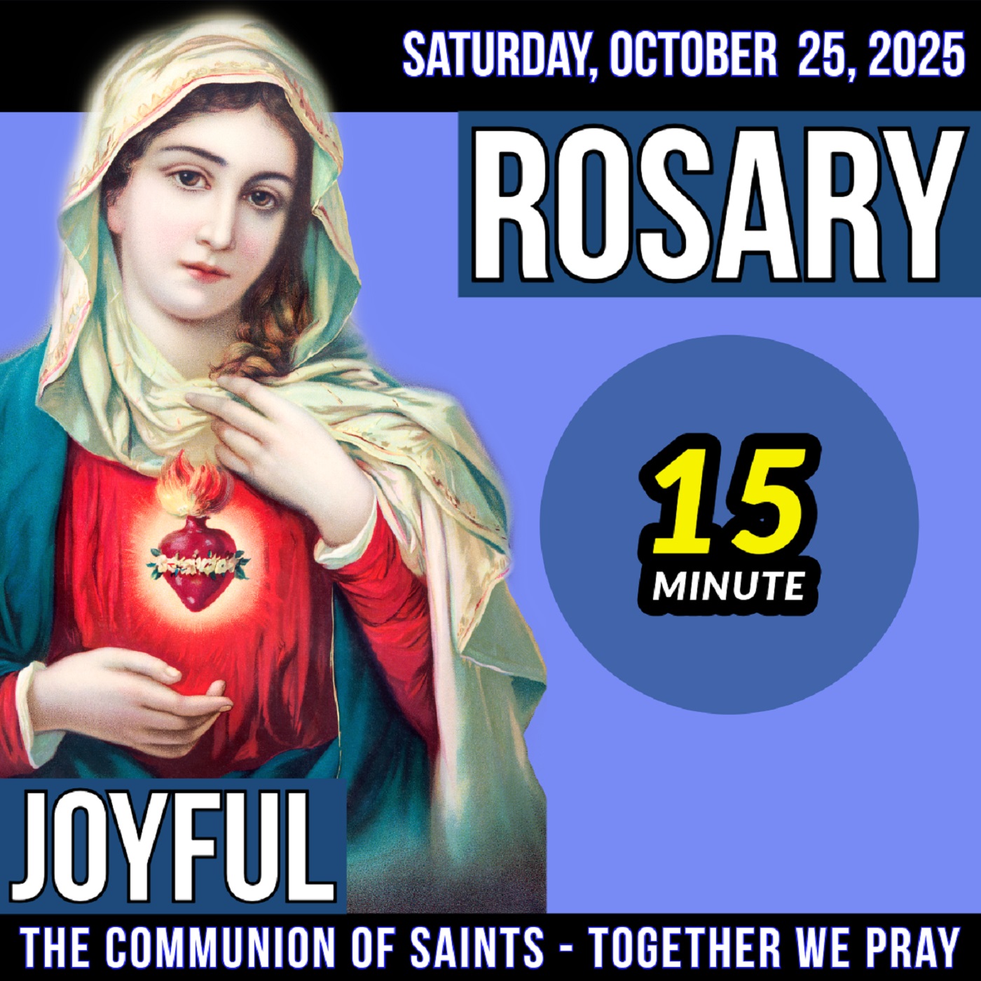 TODAY'S ROSARY for SATURDAY, OCTOBER 25, 2025  - Joyful Mysteries - TODAY'S ROSARY for SATURDAY, OCTOBER 25, 2025  - Joyful Mysteries -
