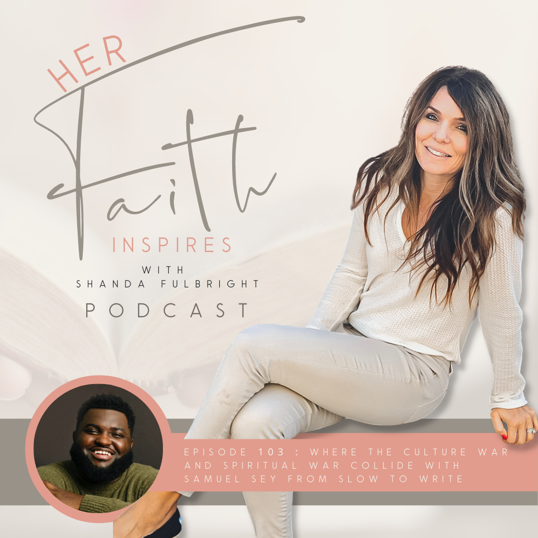 Where the culture war and spiritual war collide with Samuel Sey from Slow to Write