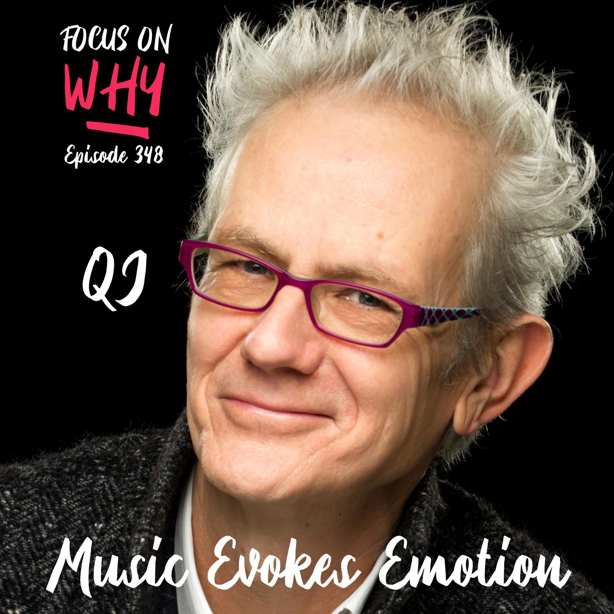 348 Music Evokes Emotion with QJ