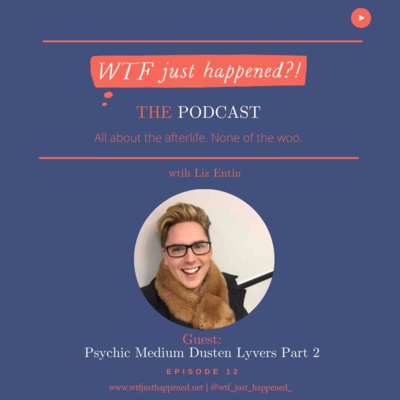 WTF Just Happened?!: All about the afterlife. No woo.