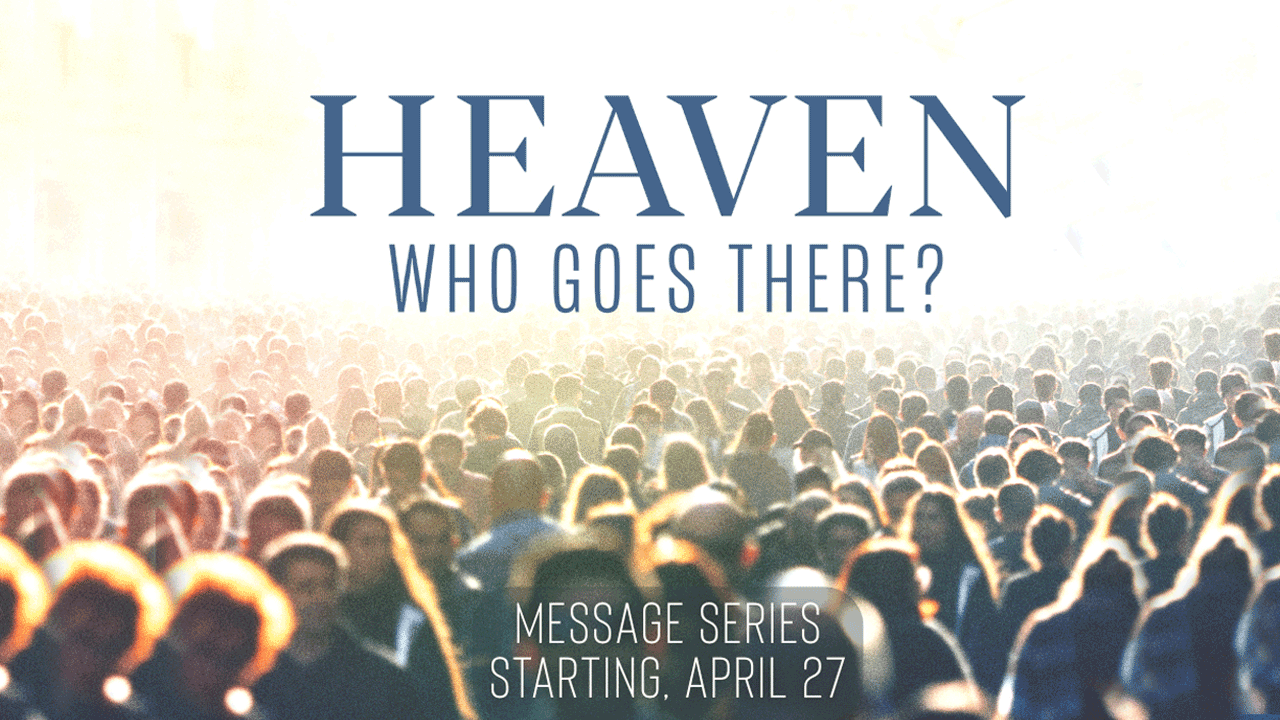 Heaven -  Who Goes There?  When Good Enough Isn’t Good Enough
