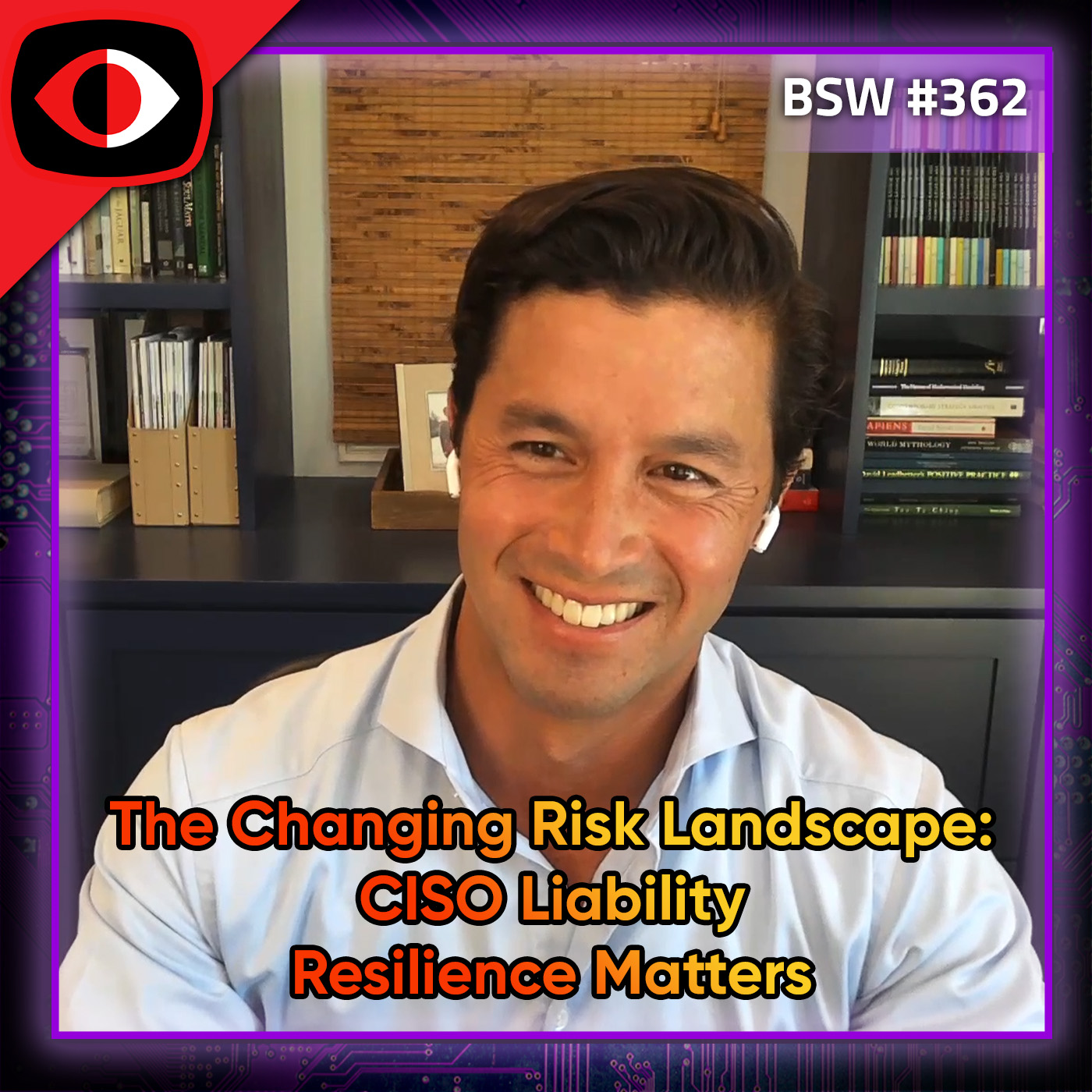 cover of episode The Changing Risk Landscape: CISO Liability - Darren Shou - BSW #362