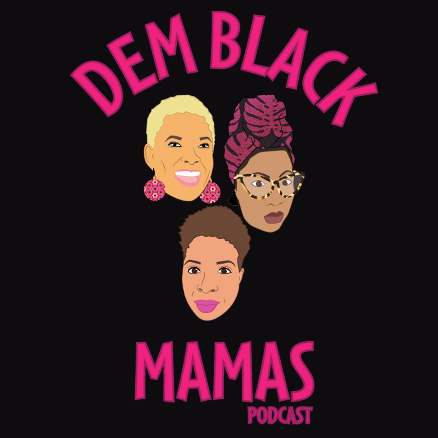 Dem Black Mamas Podcast