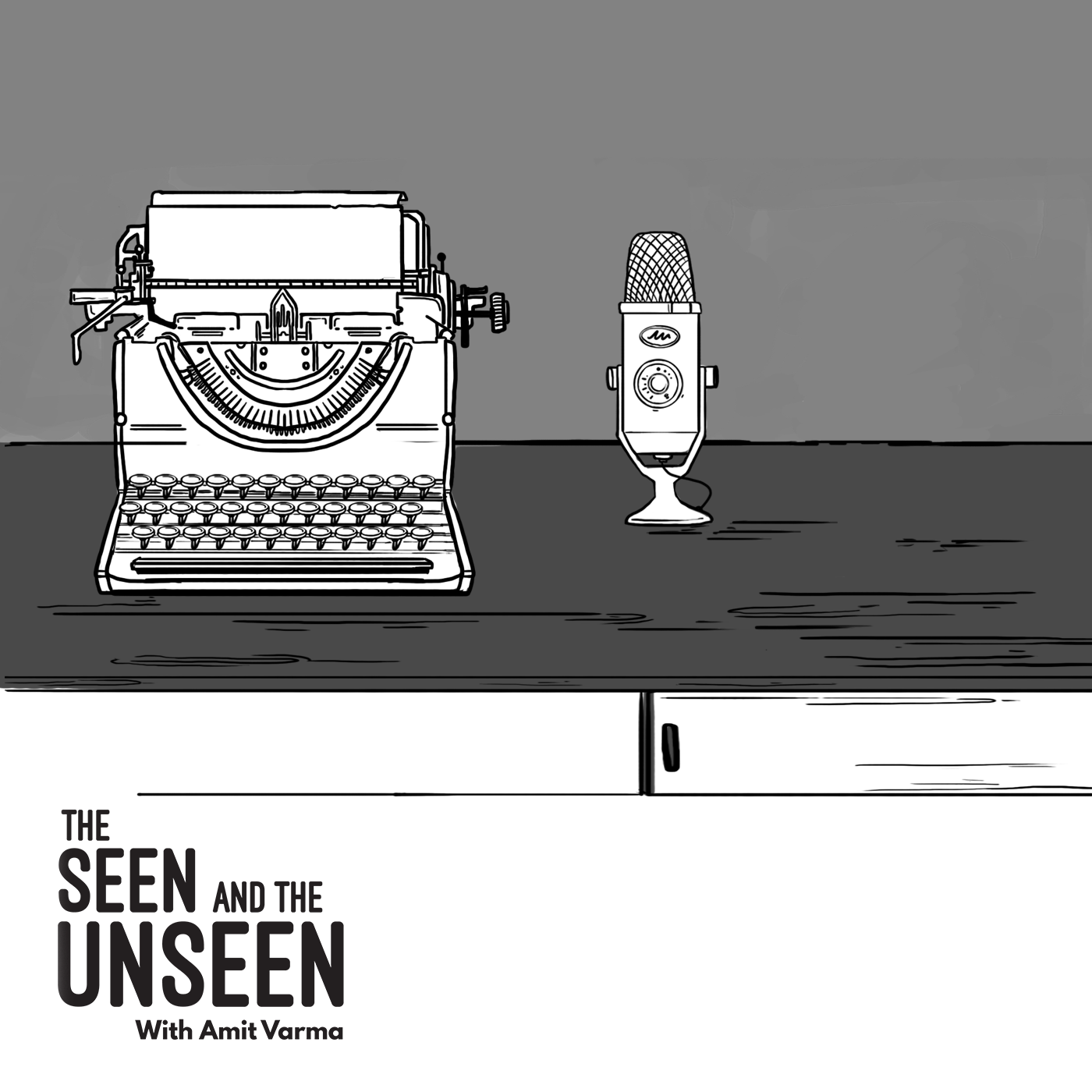 The Seen and the Unseen - hosted by Amit Varma
