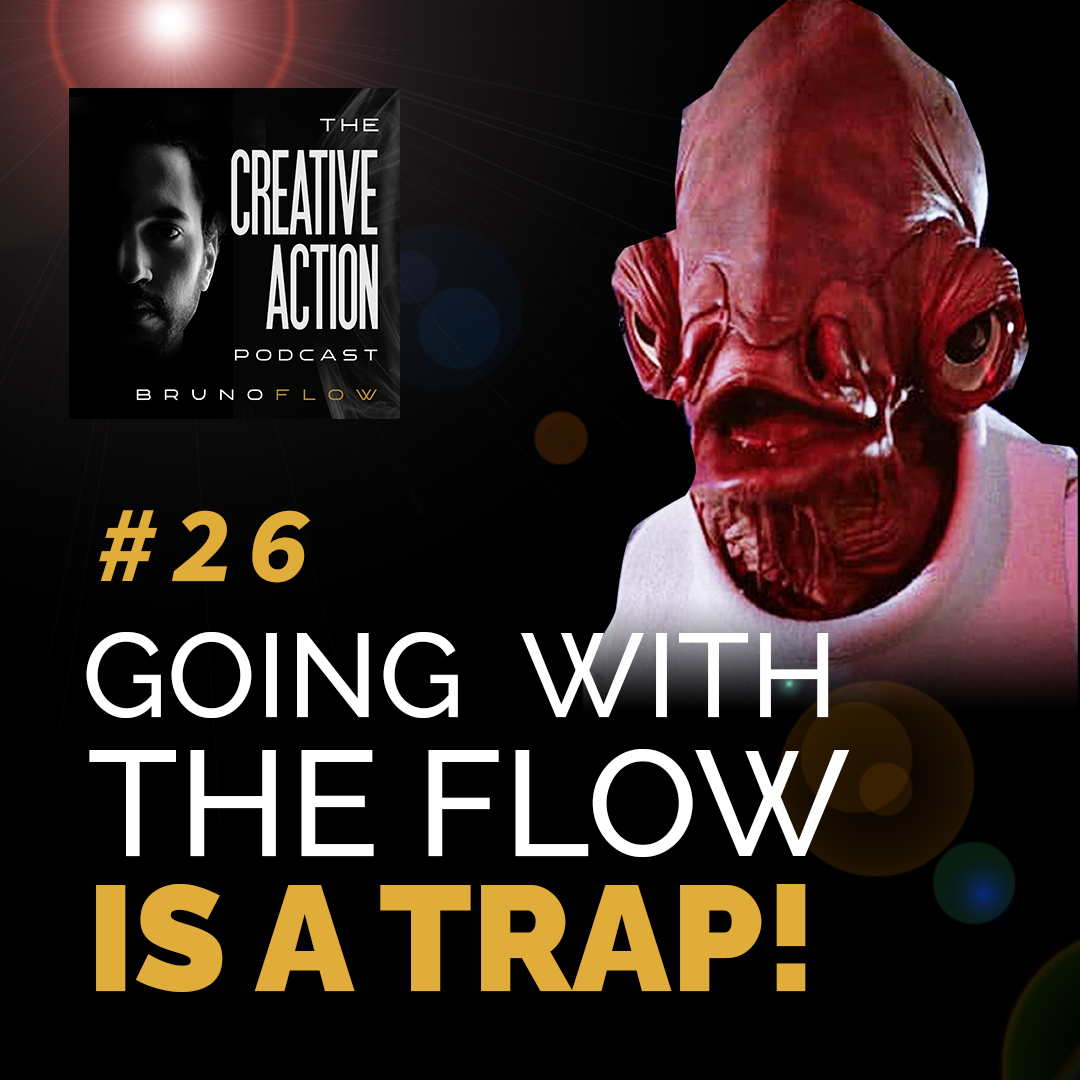 Going With The FLOW is a TRAP! (And What Creatives Should Do Instead...)