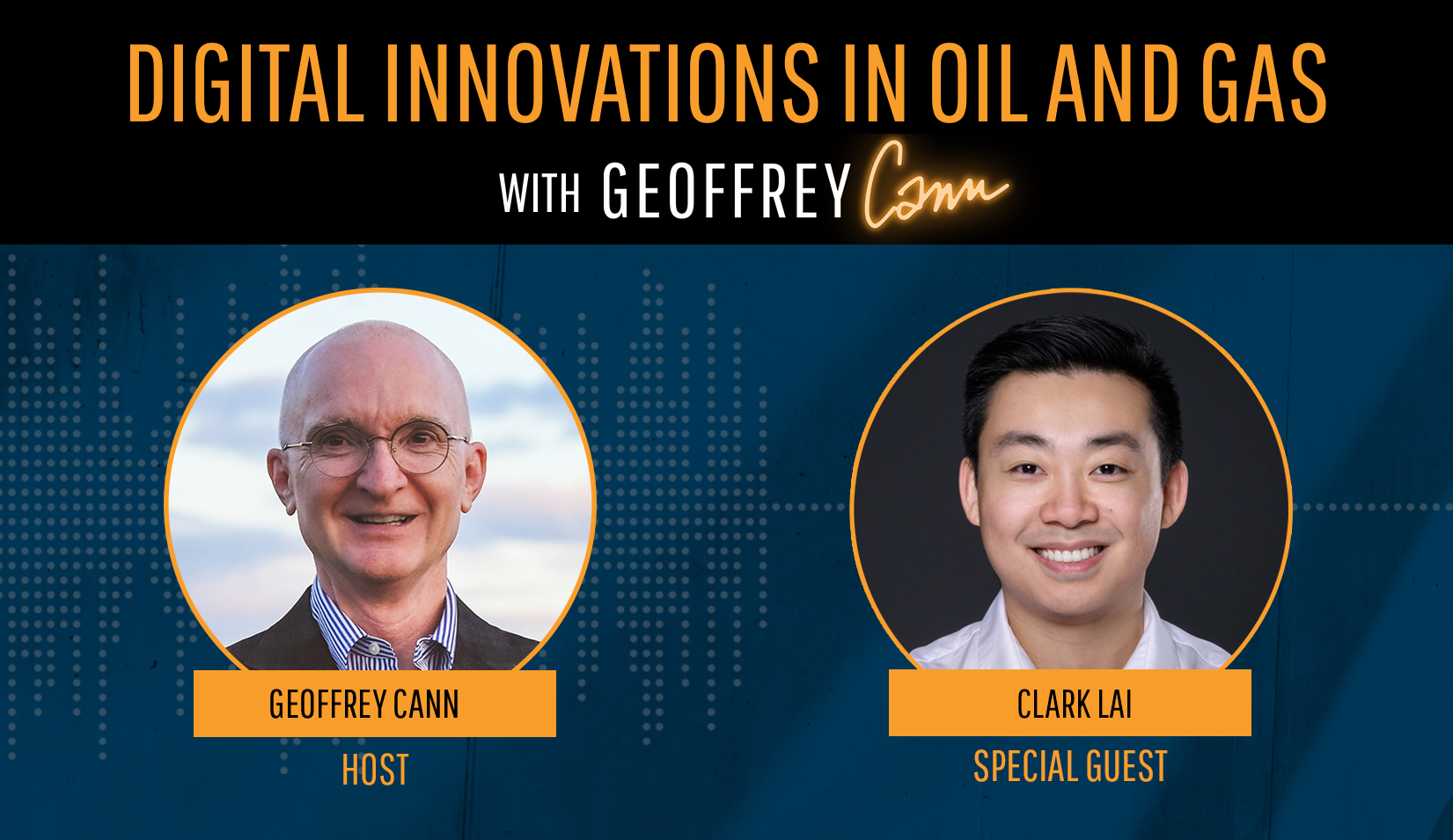 Digital Innovations in Oil and Gas with Geoffrey Cann
