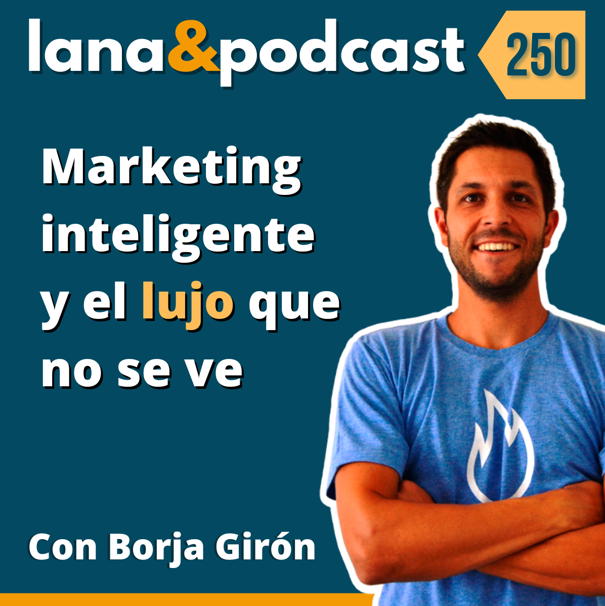 Marketing Inteligente con Borja Girón E250