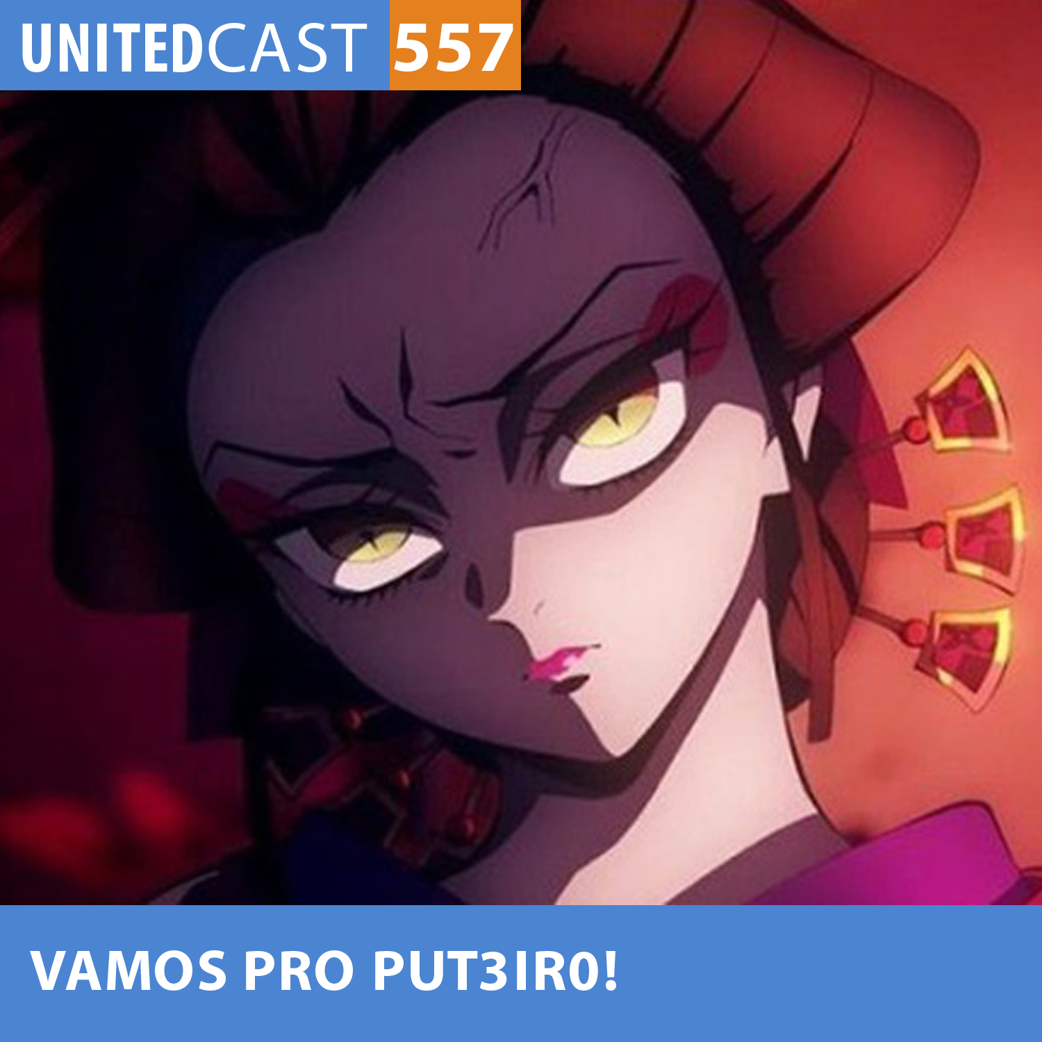 UNITEDcast #557 - VAMOS pro PUT3IR0! (Kimetsu no Yaiba 2ª temporada)