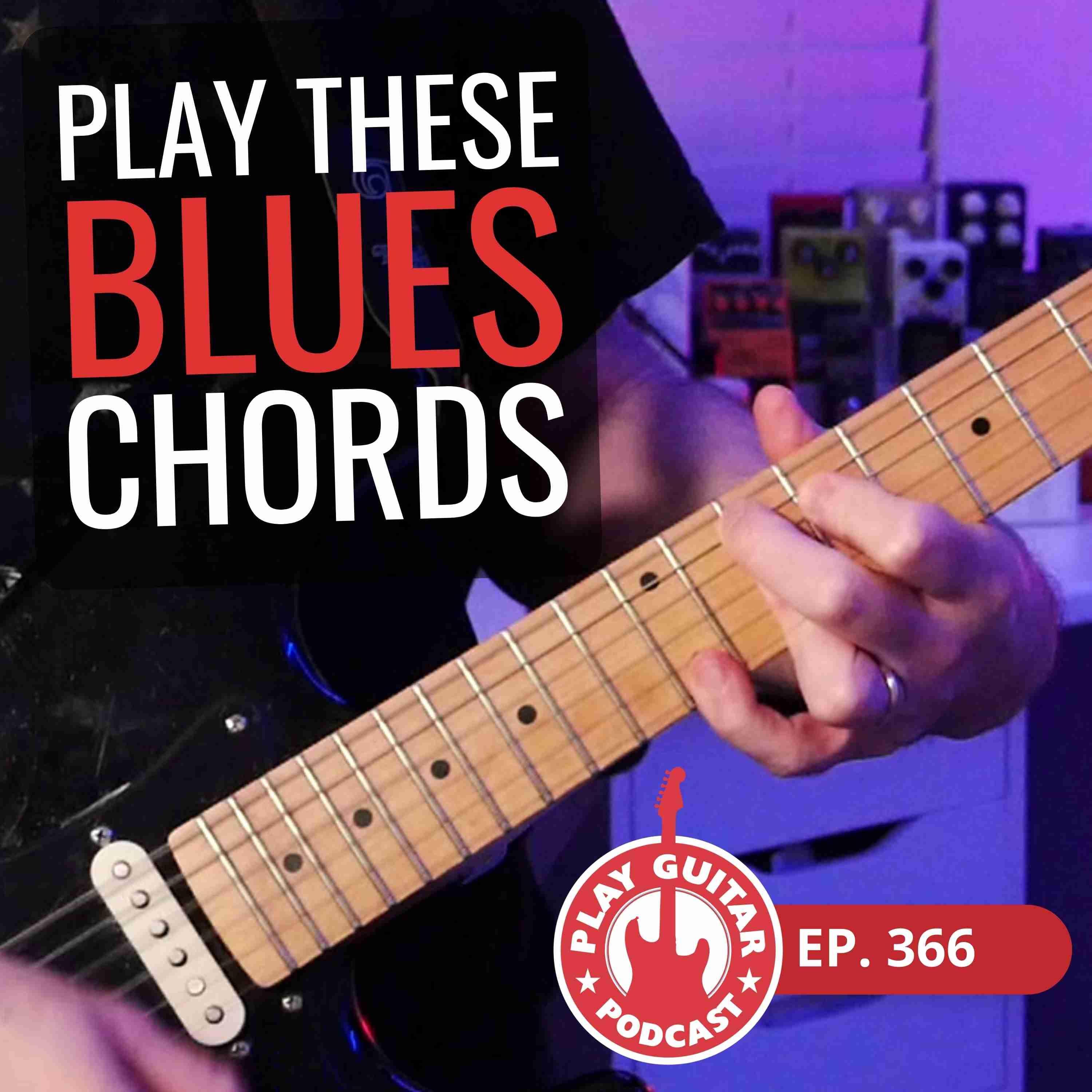 Blues Chords You Want to Play - 366