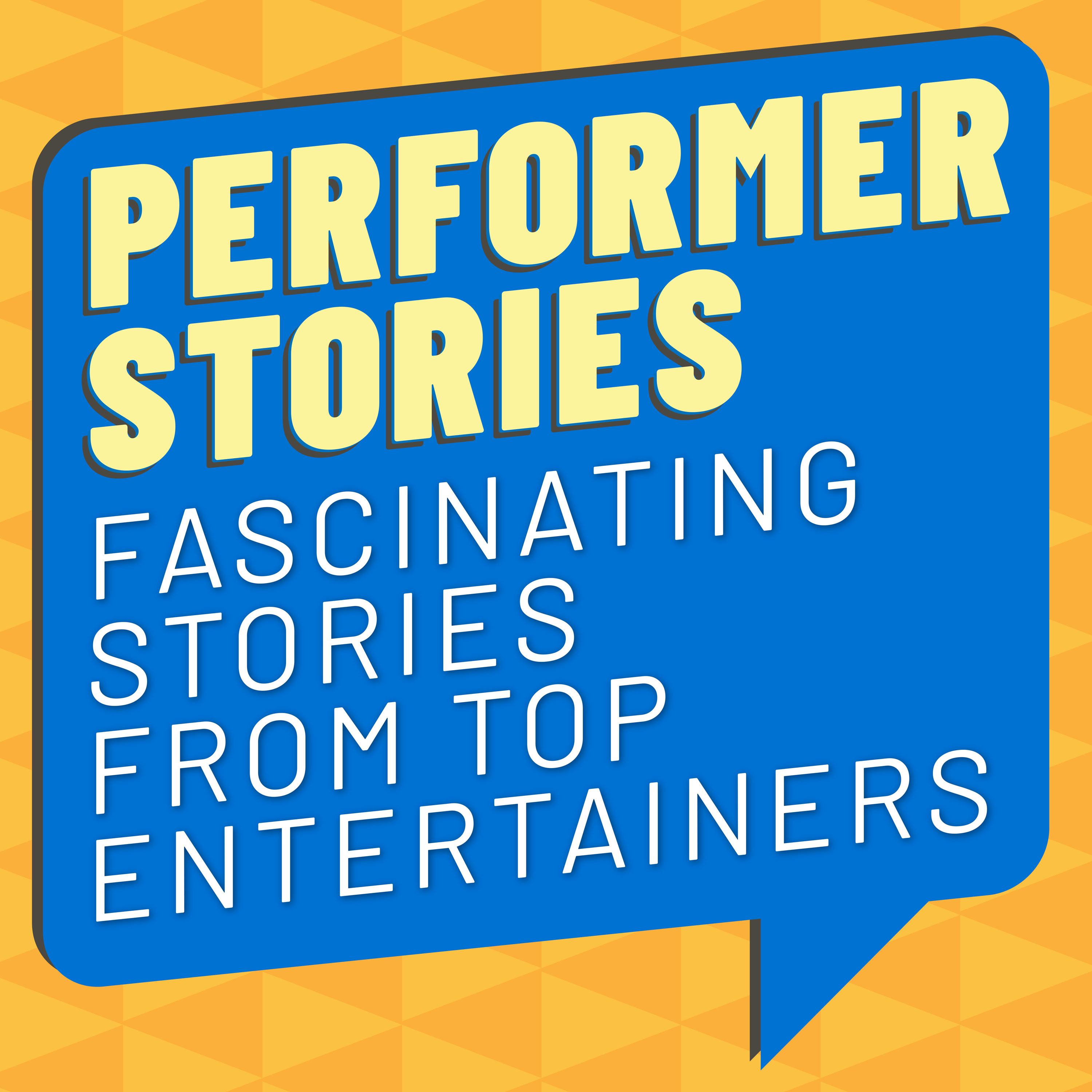 Performer Stories — Fascinating Stories from Top Entertainers