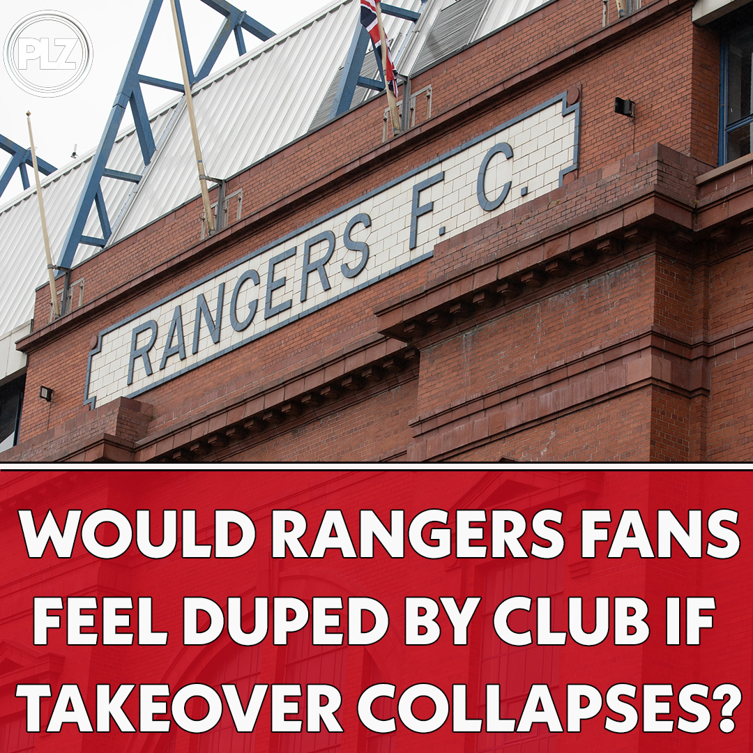 Would Rangers Fans Feel Duped By Club If Takeover Collapses? | The Football Show