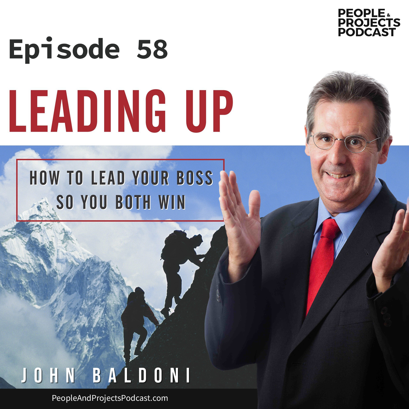 cover of episode PPP 058 | How To Lead Your Boss, With Author John Baldoni