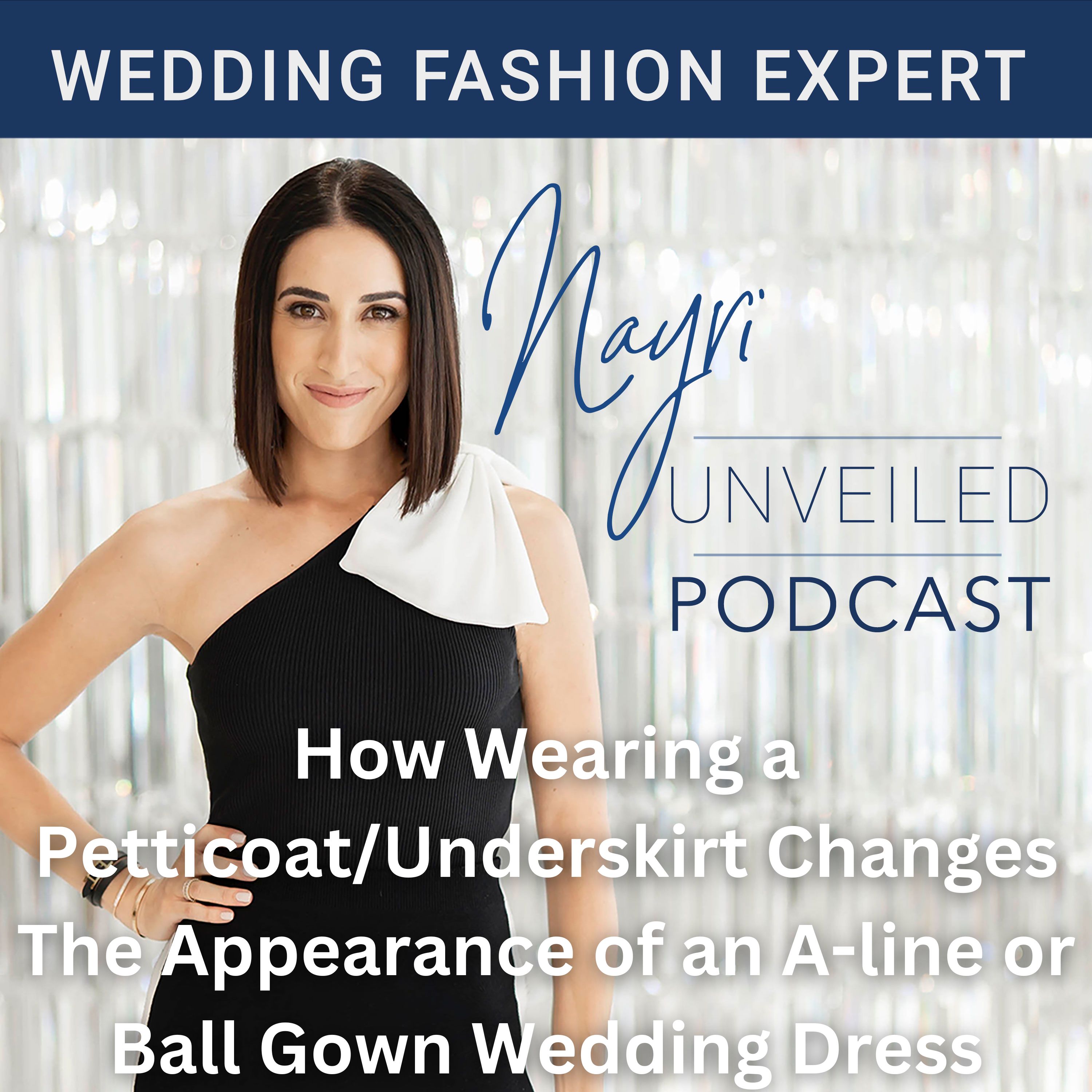 Nayri Unveiled Podcast - Wedding Fashion Expert