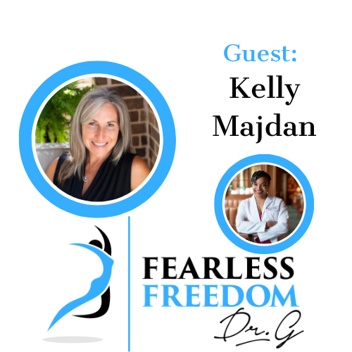 Fearless Living - Embracing Challenges for a Regret-Free Life: Kelly Majdan