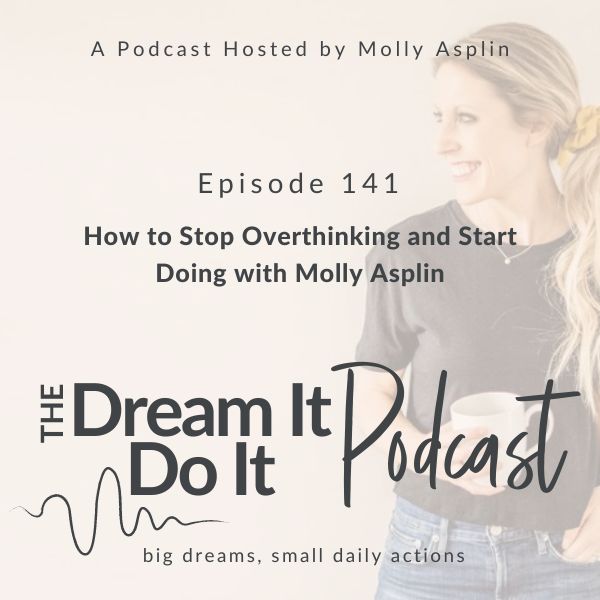 Dream It, Do It Podcast | work-life balance strategies for working moms, building healthy habits, career clarity for women