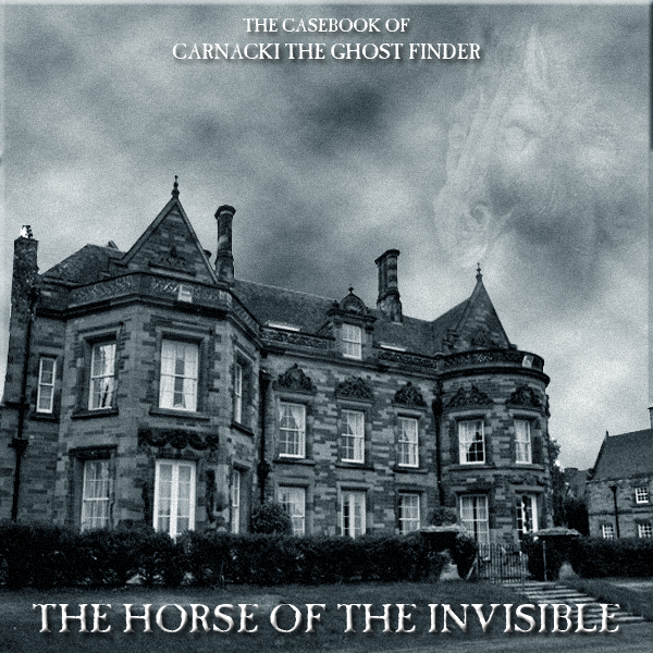 cover of episode HYPNOBOBS 95 – The Casebook of Carnacki The Ghost Finder #6: The Horse of the Invisible