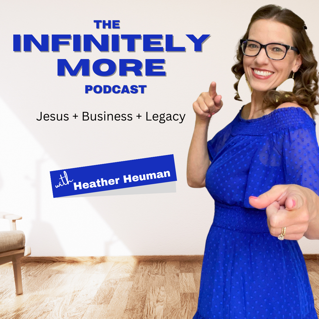 The Infinitely More Podcast with Heather Heuman