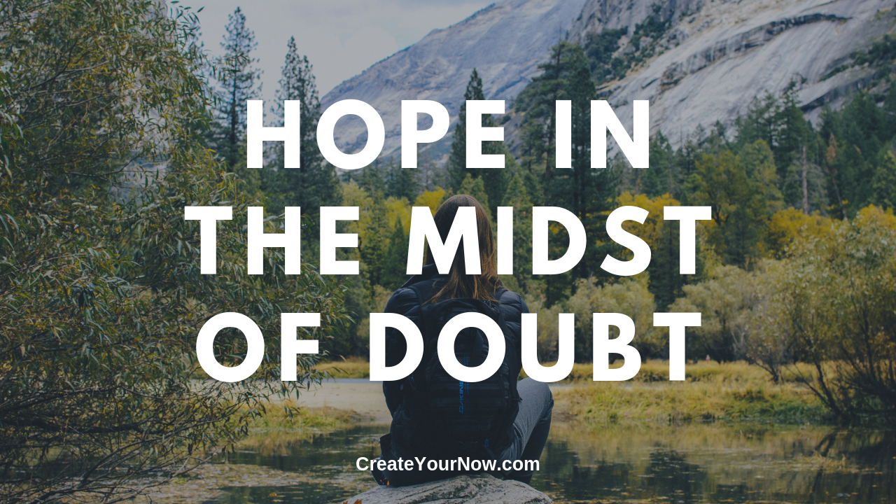 1585 Hope in the Midst of Doubt