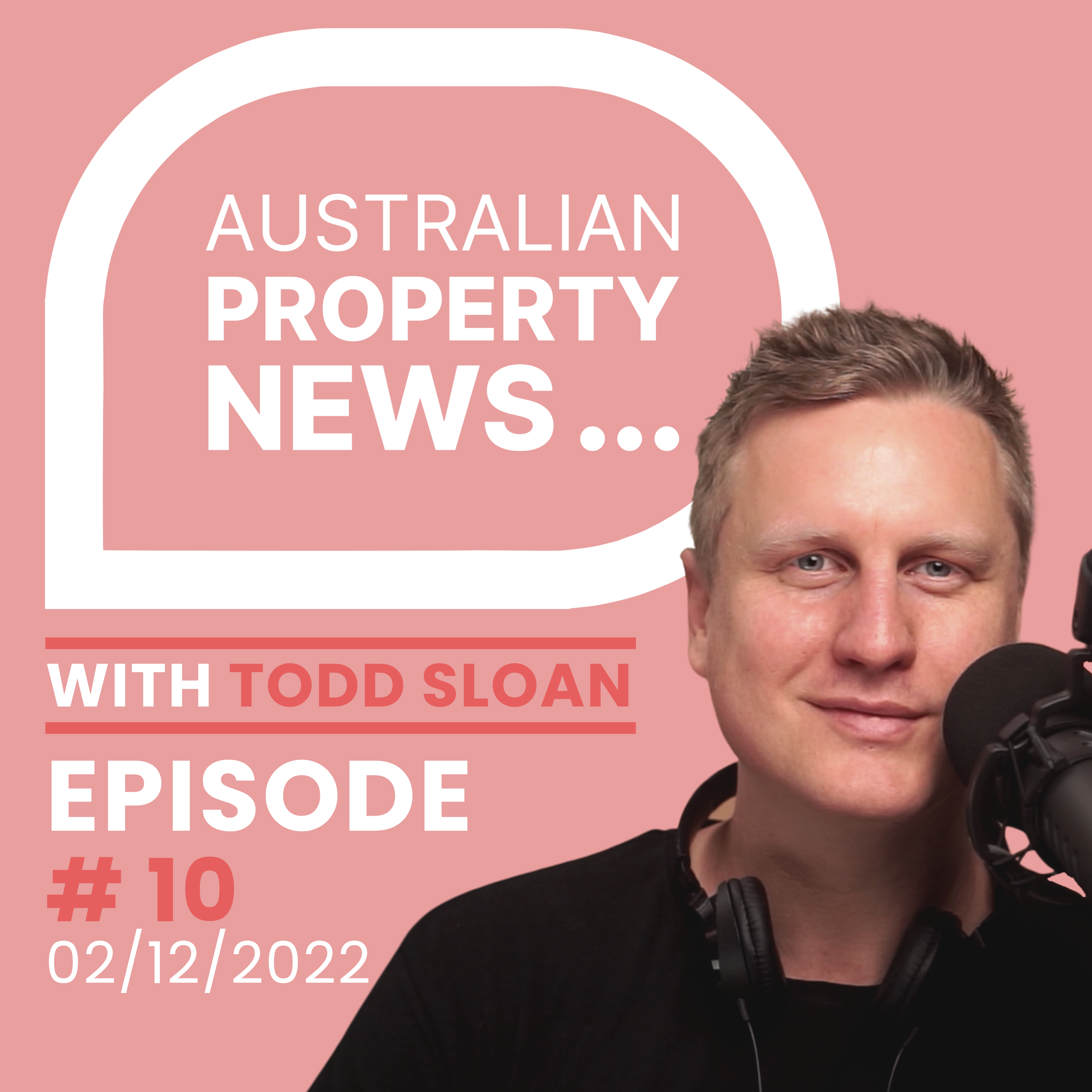Australian Property News Headlines - Read by Todd Sloan 02/12/22
