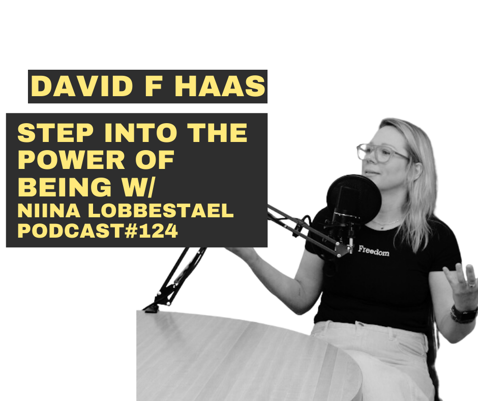 #124 - Step into the power of being with Niina Lobbestael